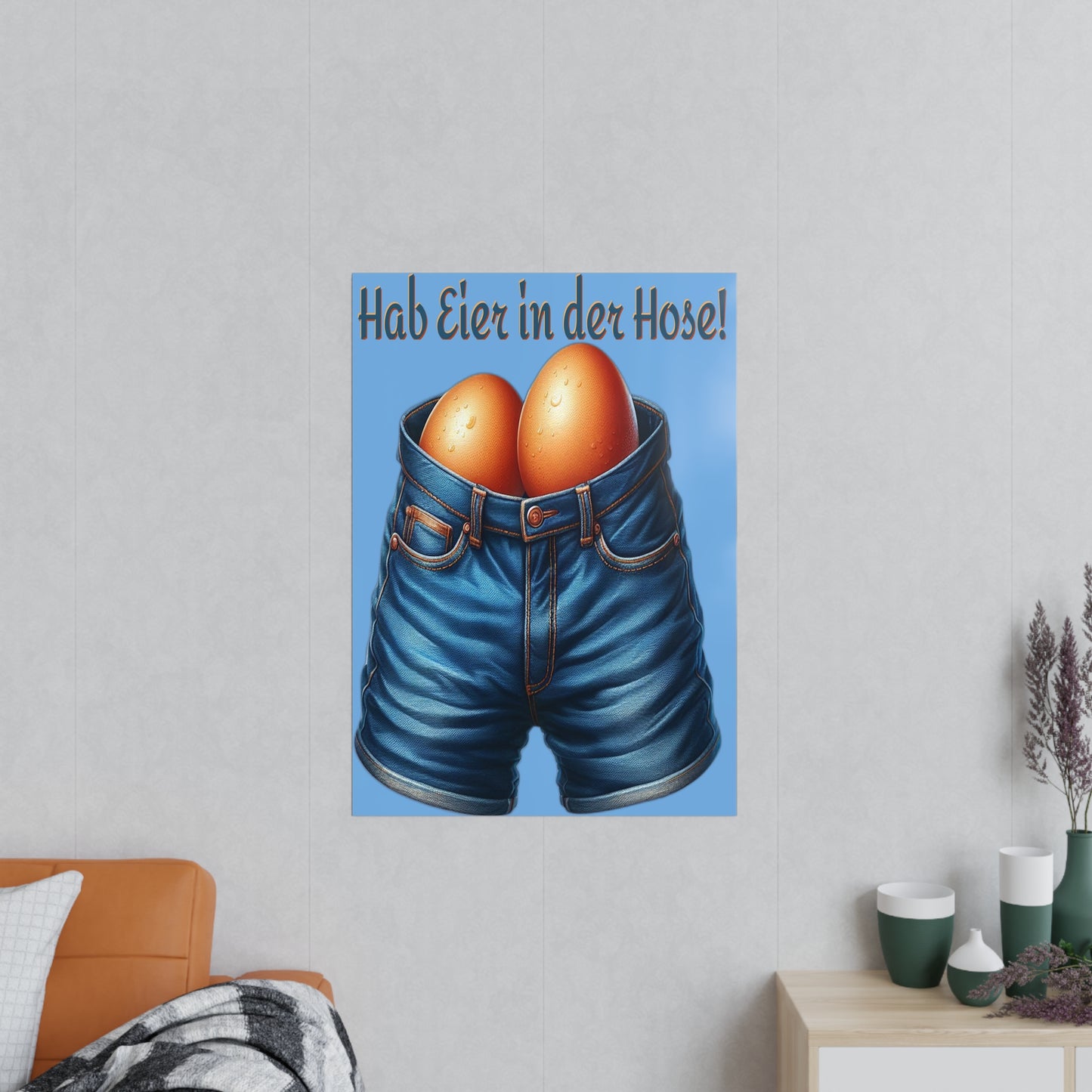 Eier in Hose - Poster