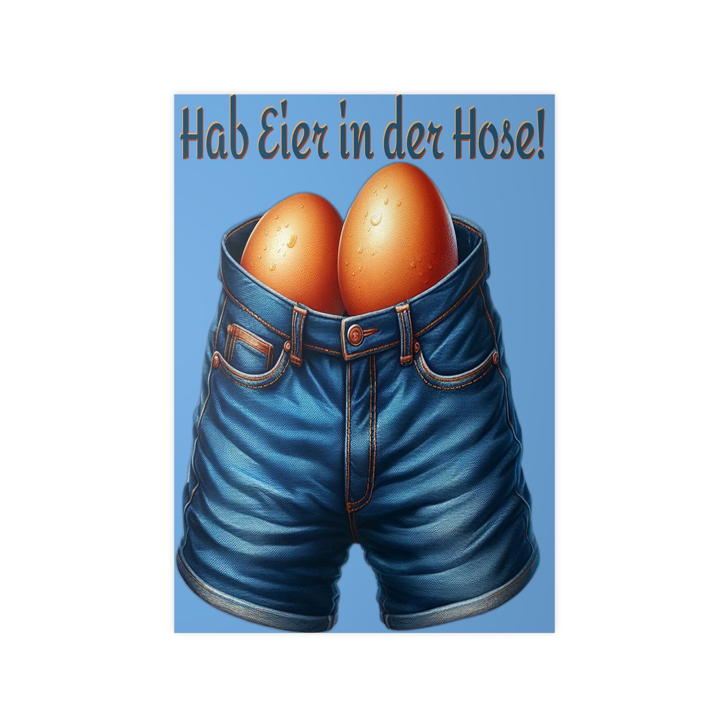 Eier in Hose - Poster