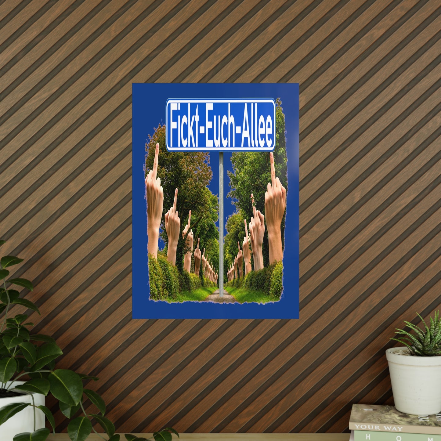 Fickt-Euch-Allee1 - Poster