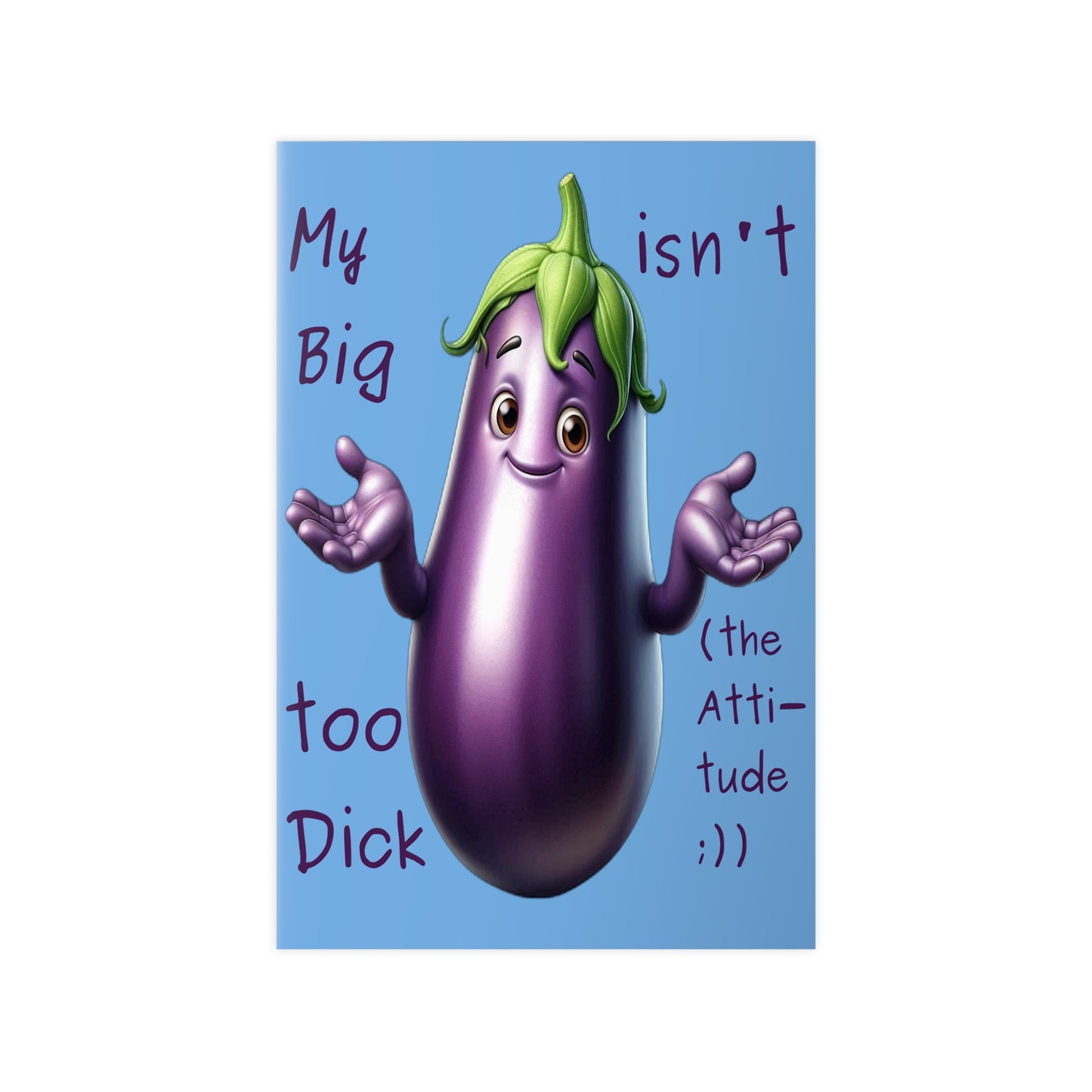 Big Dick without the attitude - Portrait Poster
