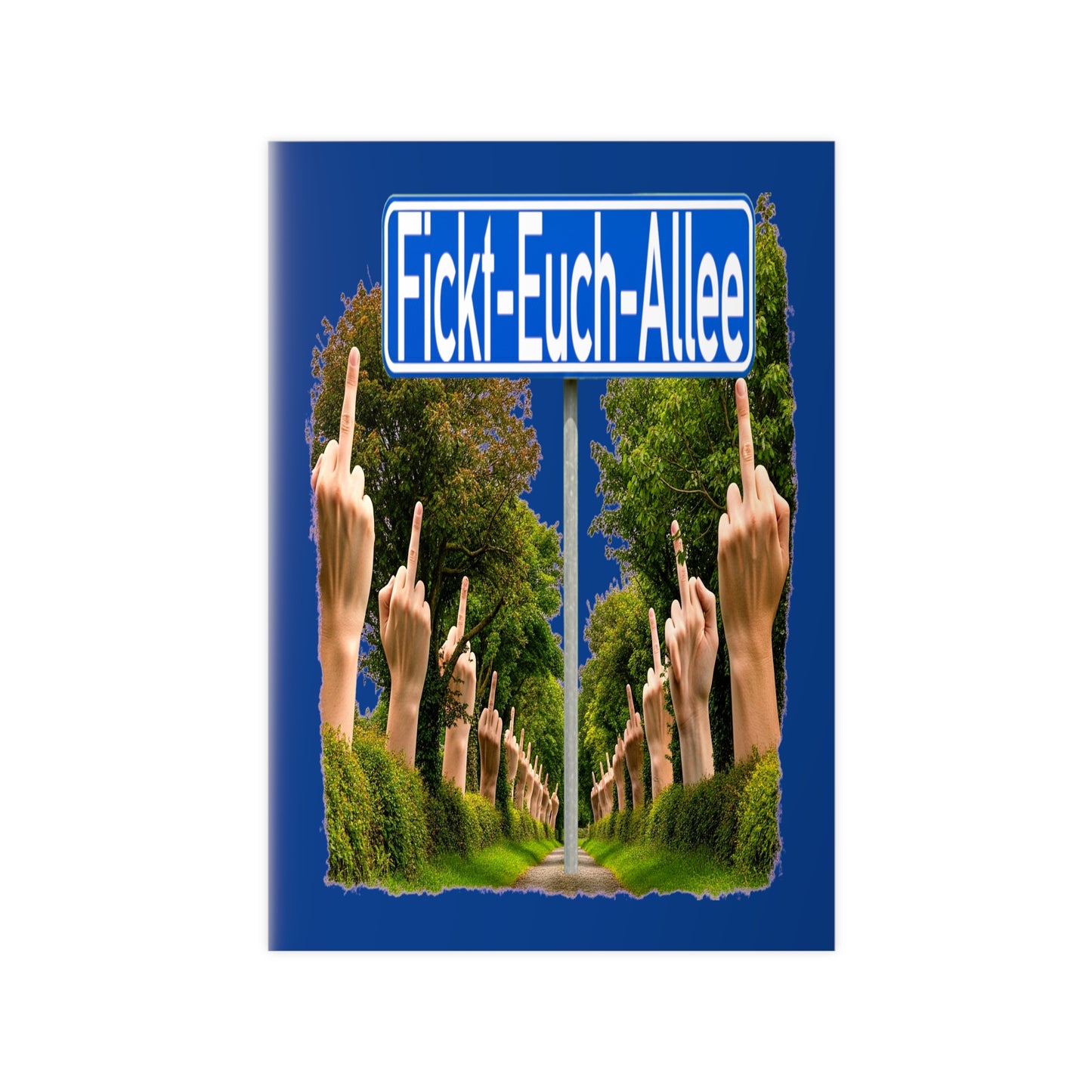 Fickt-Euch-Allee1 - Poster