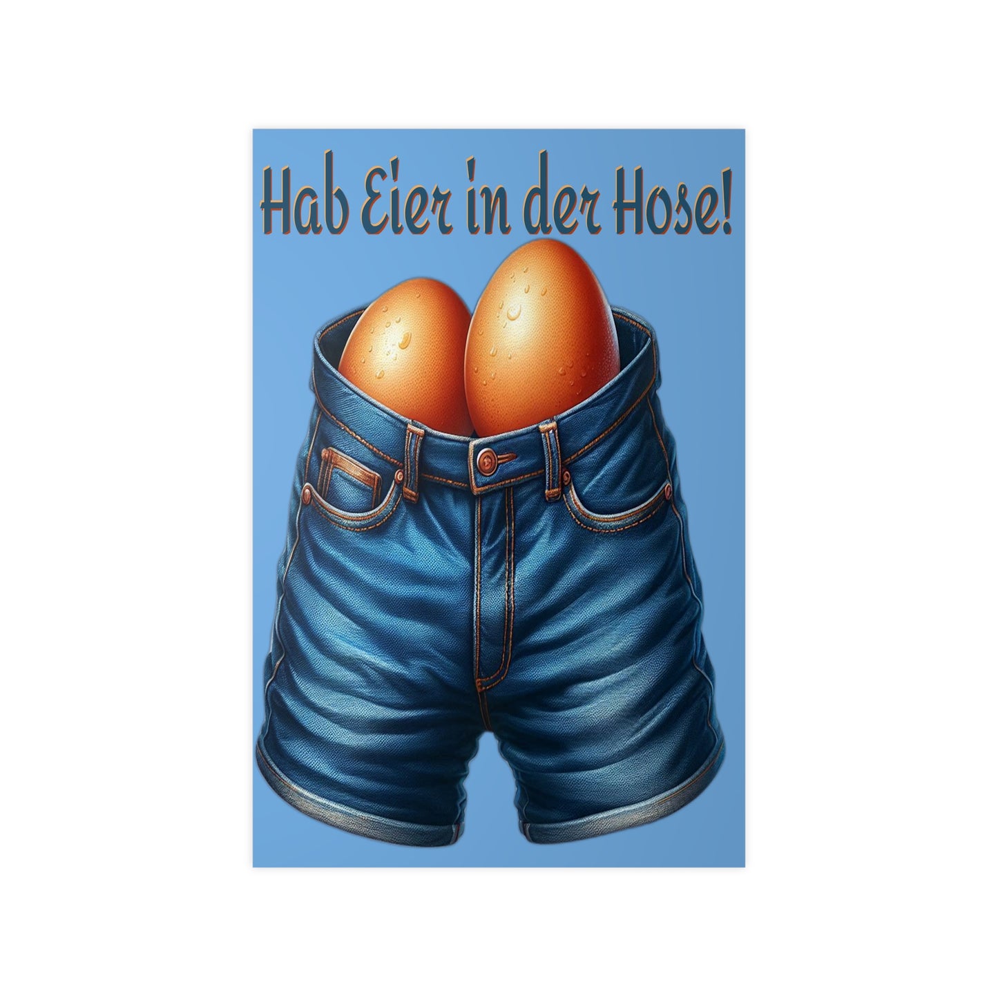 Eier in Hose - Poster