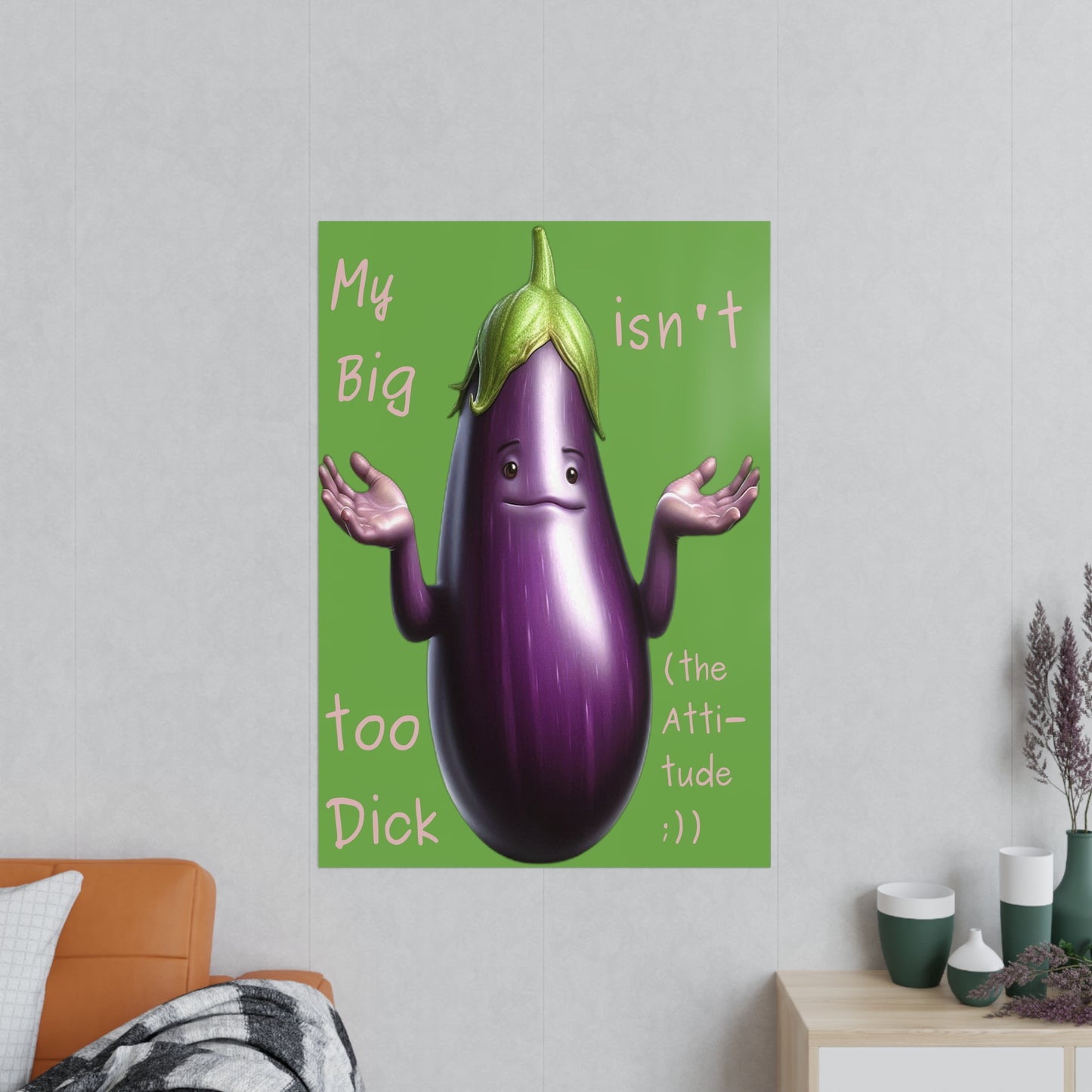 Big Dick without attitude - Portrait Poster