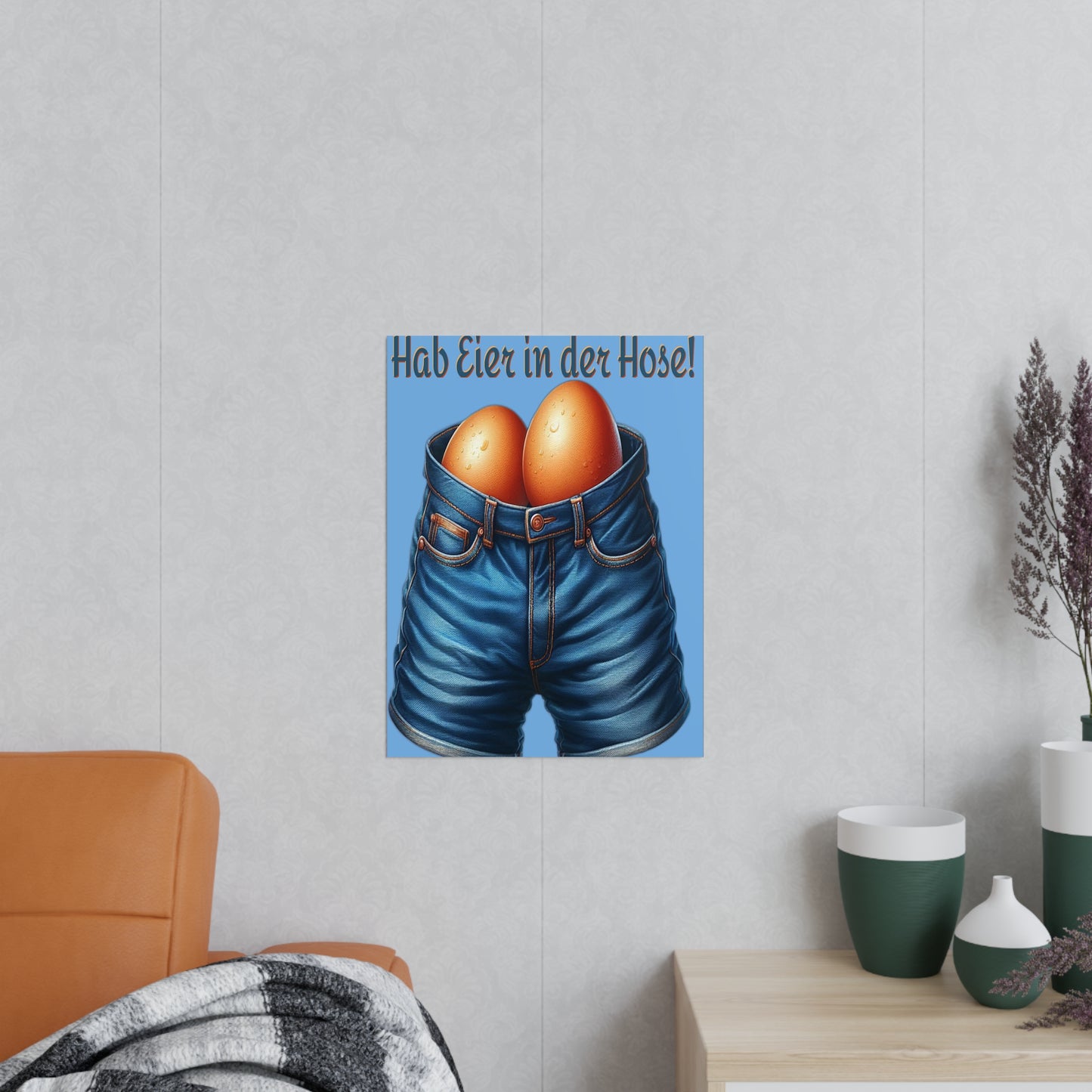 Eier in Hose - Poster