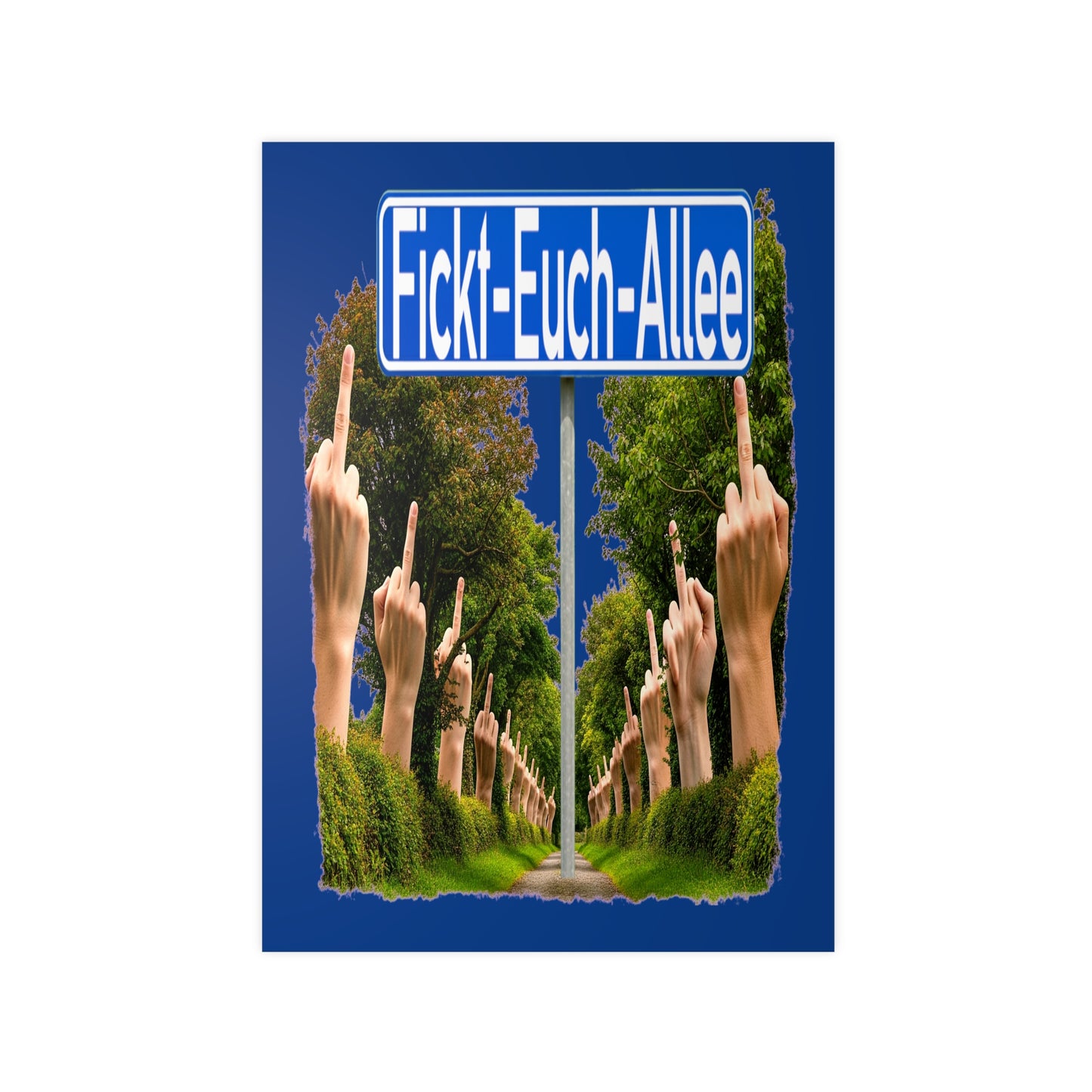 Fickt-Euch-Allee1 - Poster