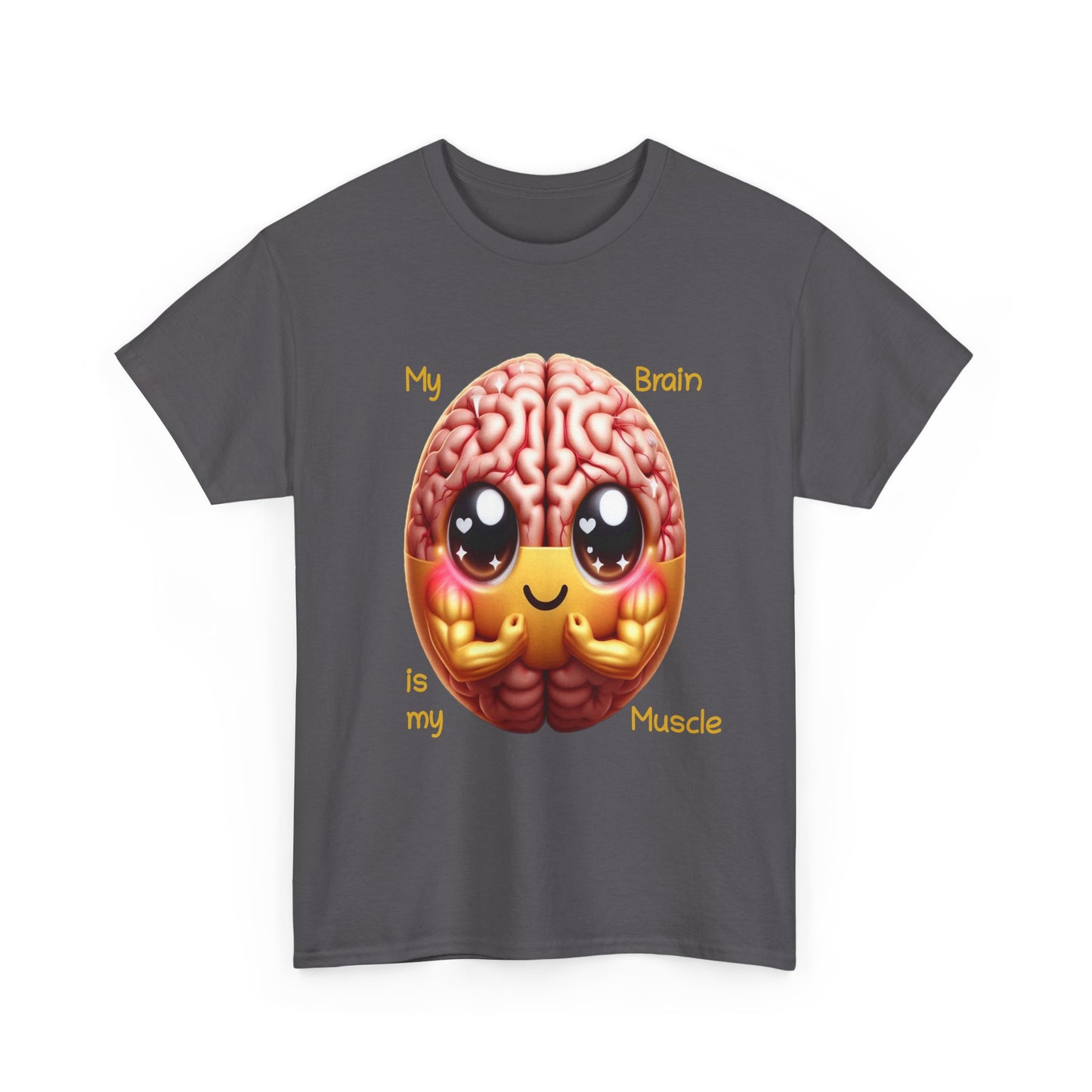 My Brain is my Muscle - T-Shirt (Unisex)