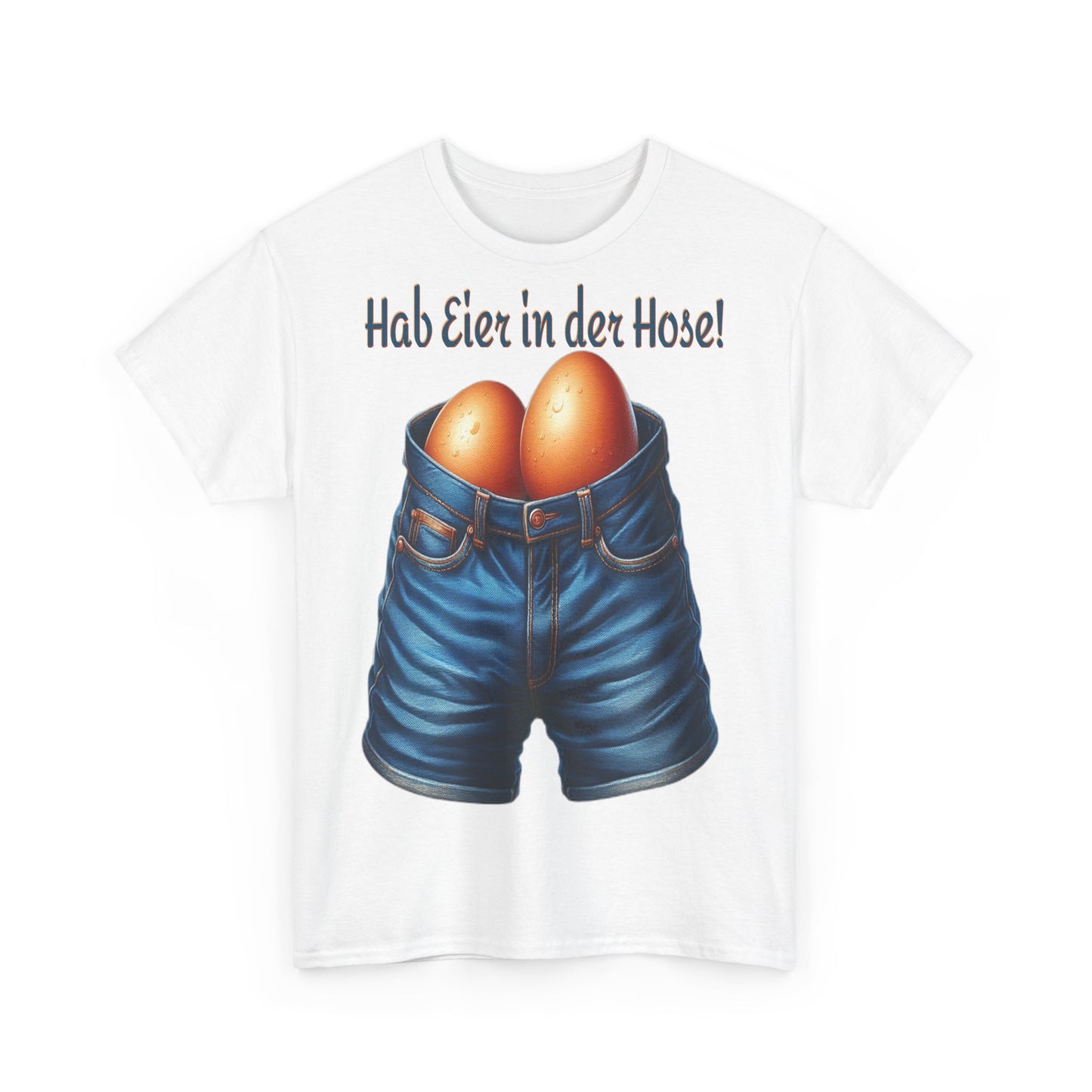 Eier in Hose - T-Shirt