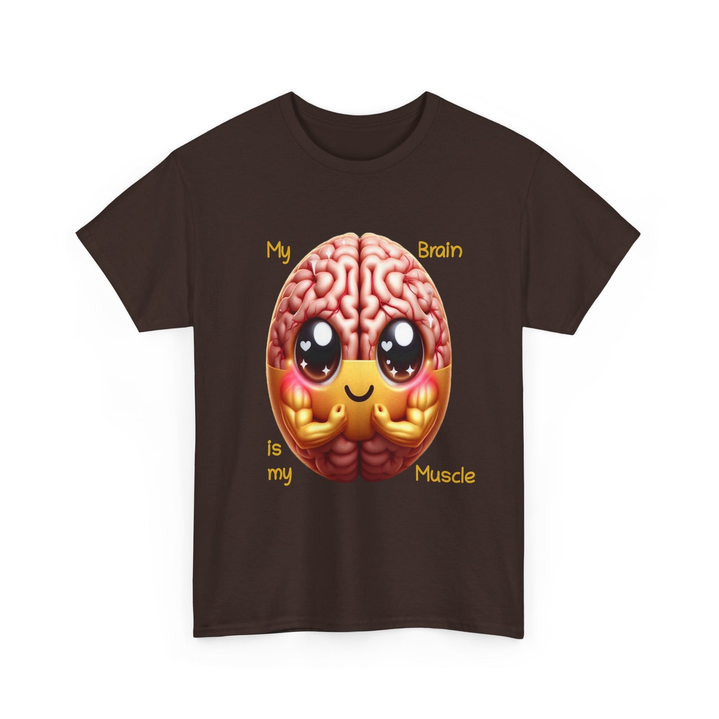 My Brain is my Muscle - T-Shirt (Unisex)