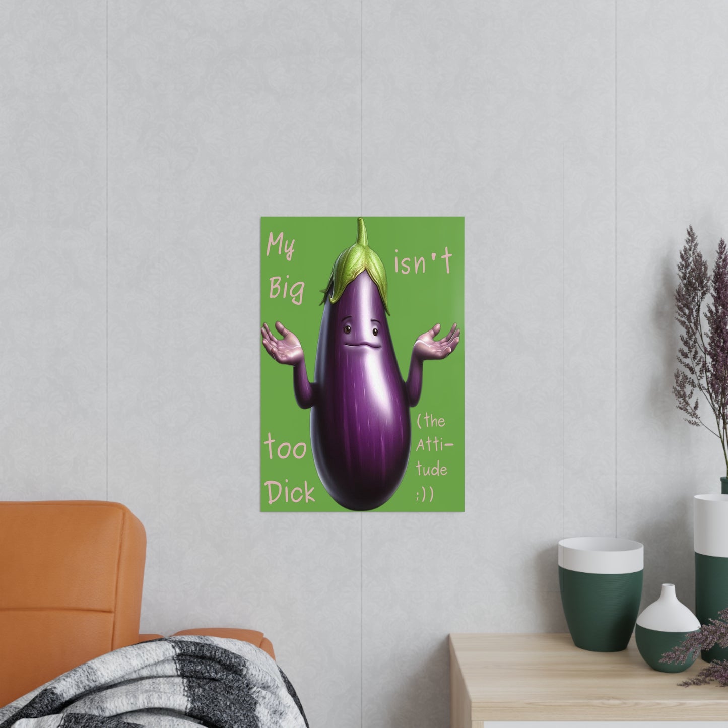 Big Dick without attitude - Portrait Poster