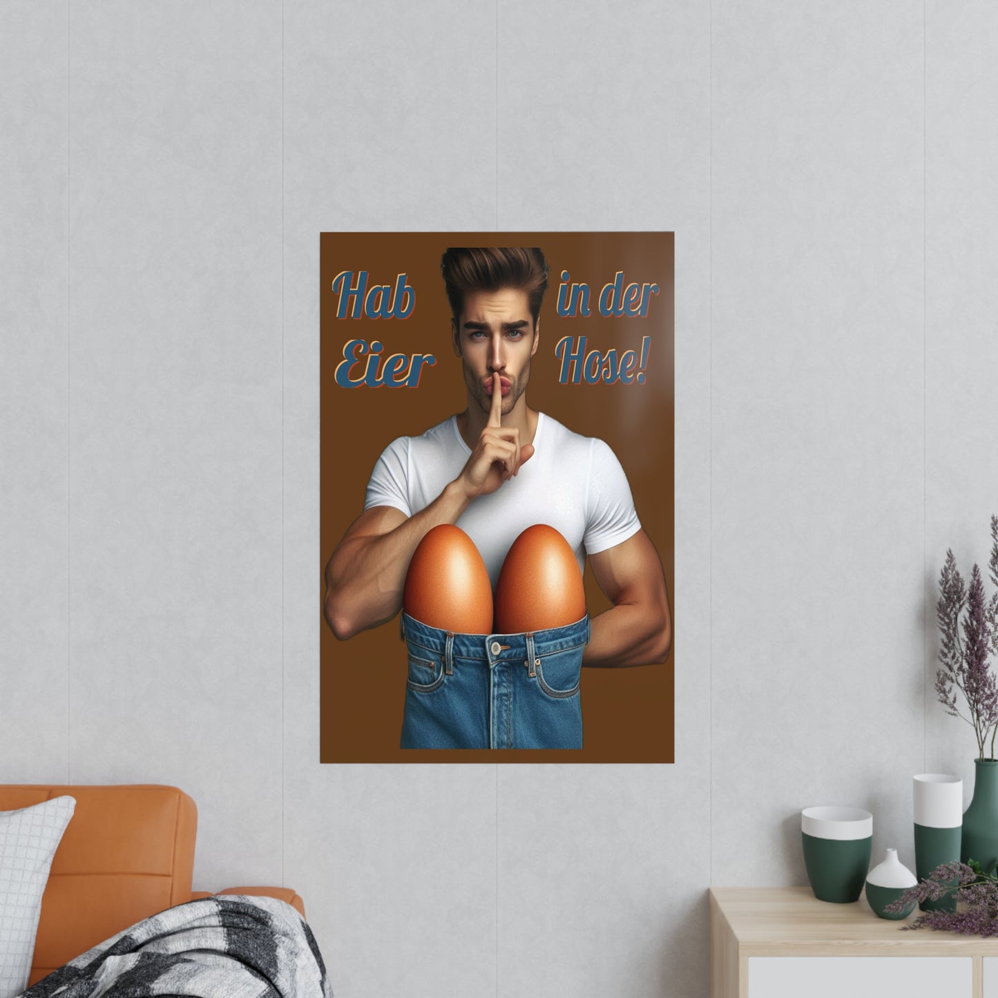 Eier Hose Mann - Poster