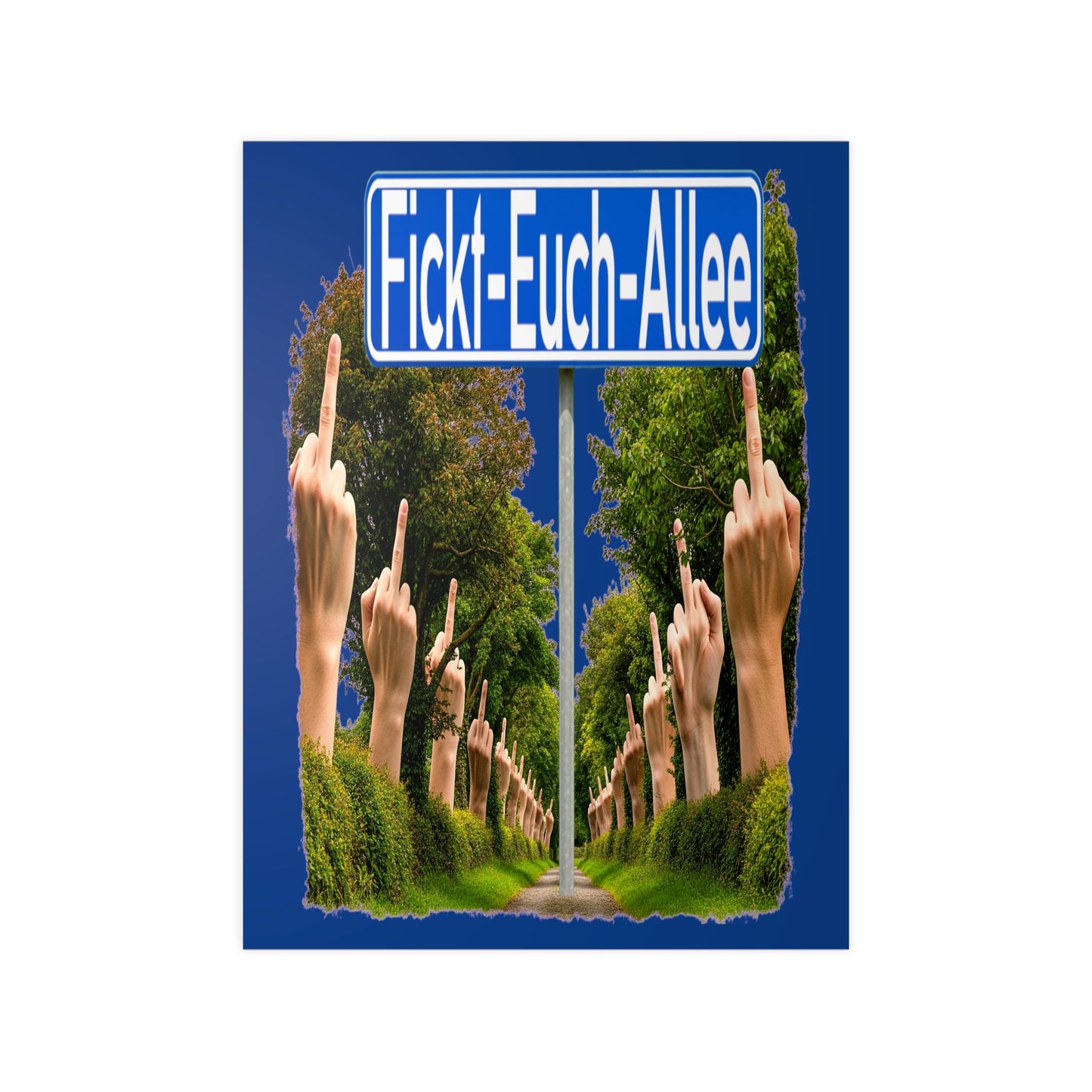 Fickt-Euch-Allee1 - Poster