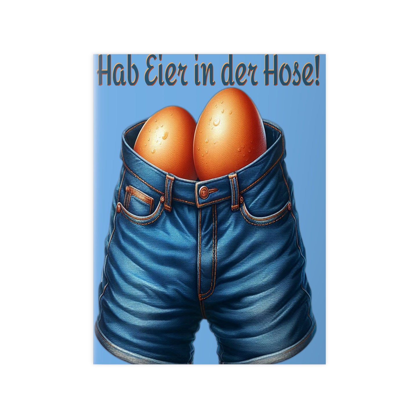 Eier in Hose - Poster