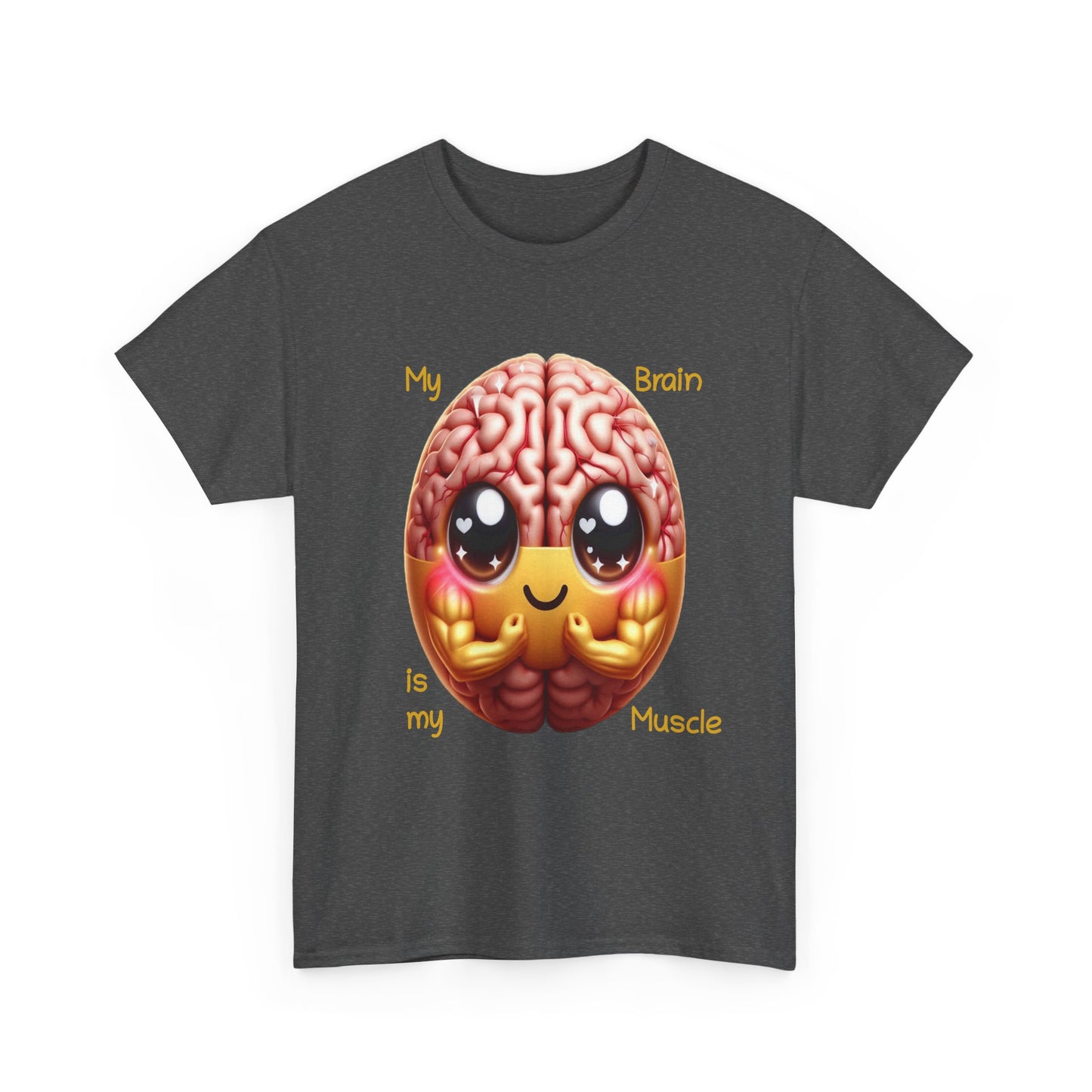 My Brain is my Muscle - T-Shirt (Unisex)