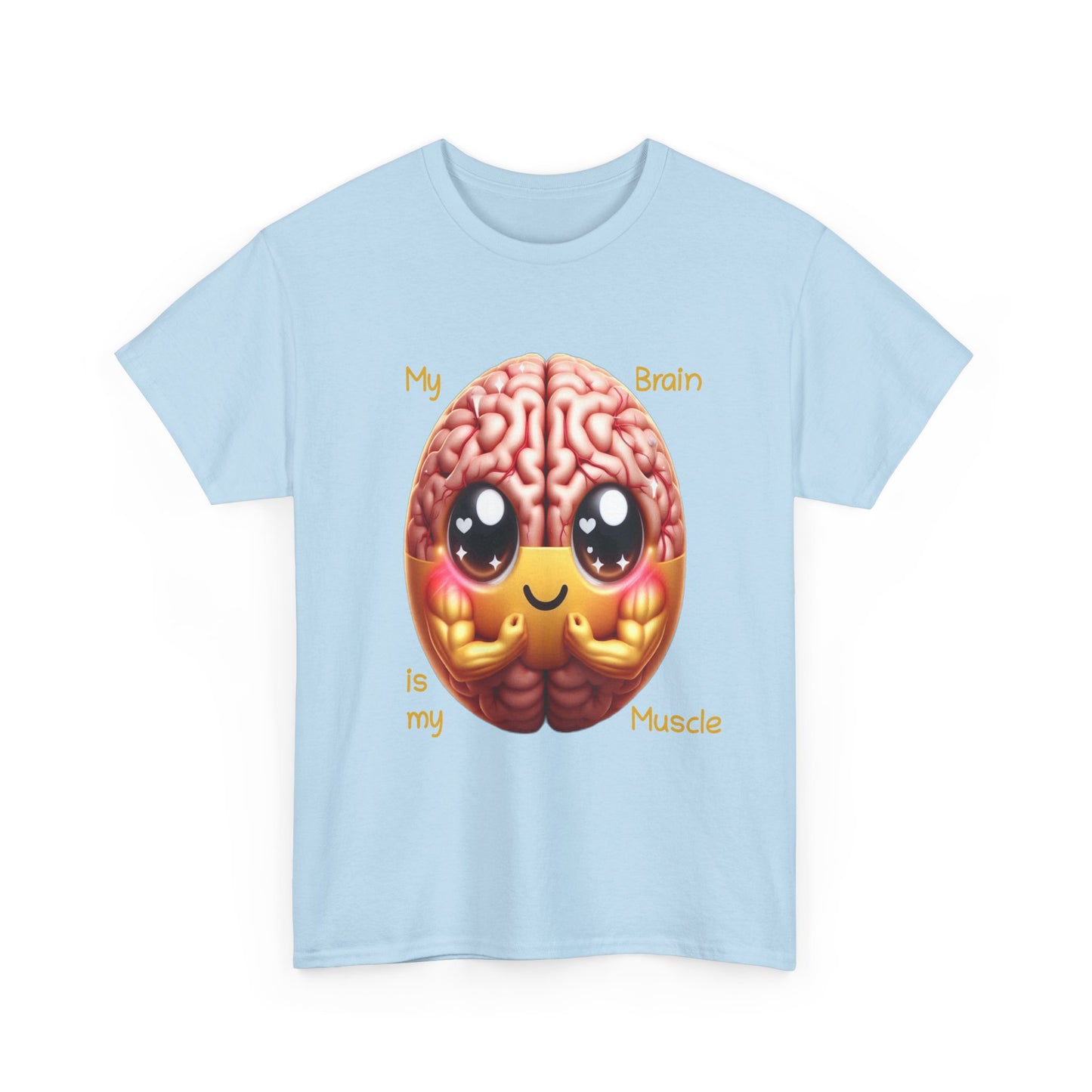 My Brain is my Muscle - T-Shirt (Unisex)