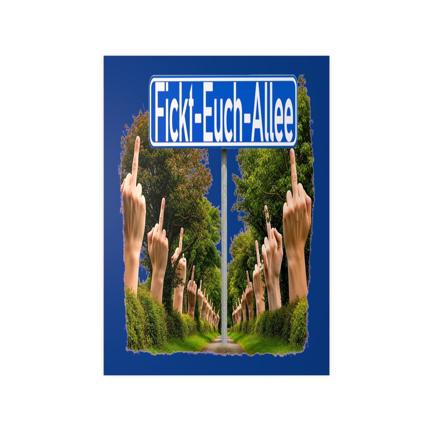 Fickt-Euch-Allee1 - Poster