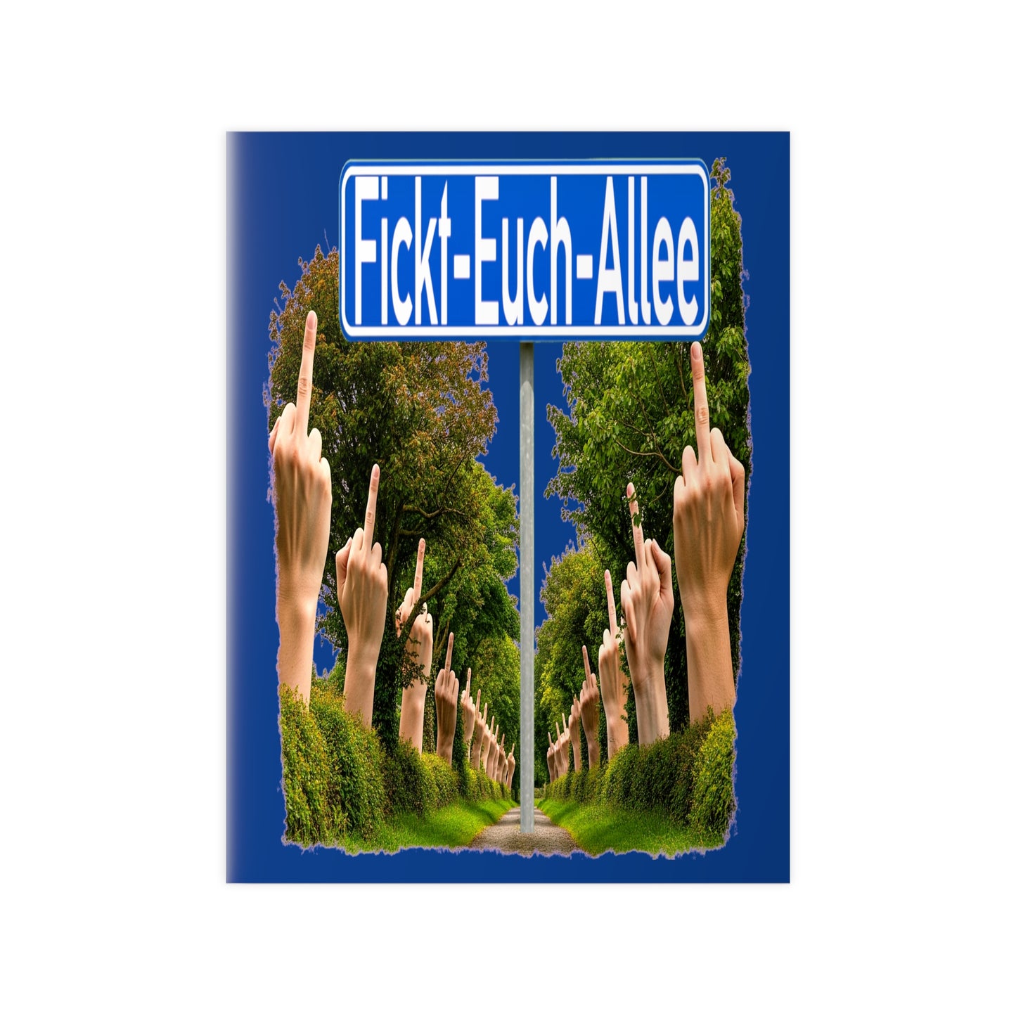 Fickt-Euch-Allee1 - Poster