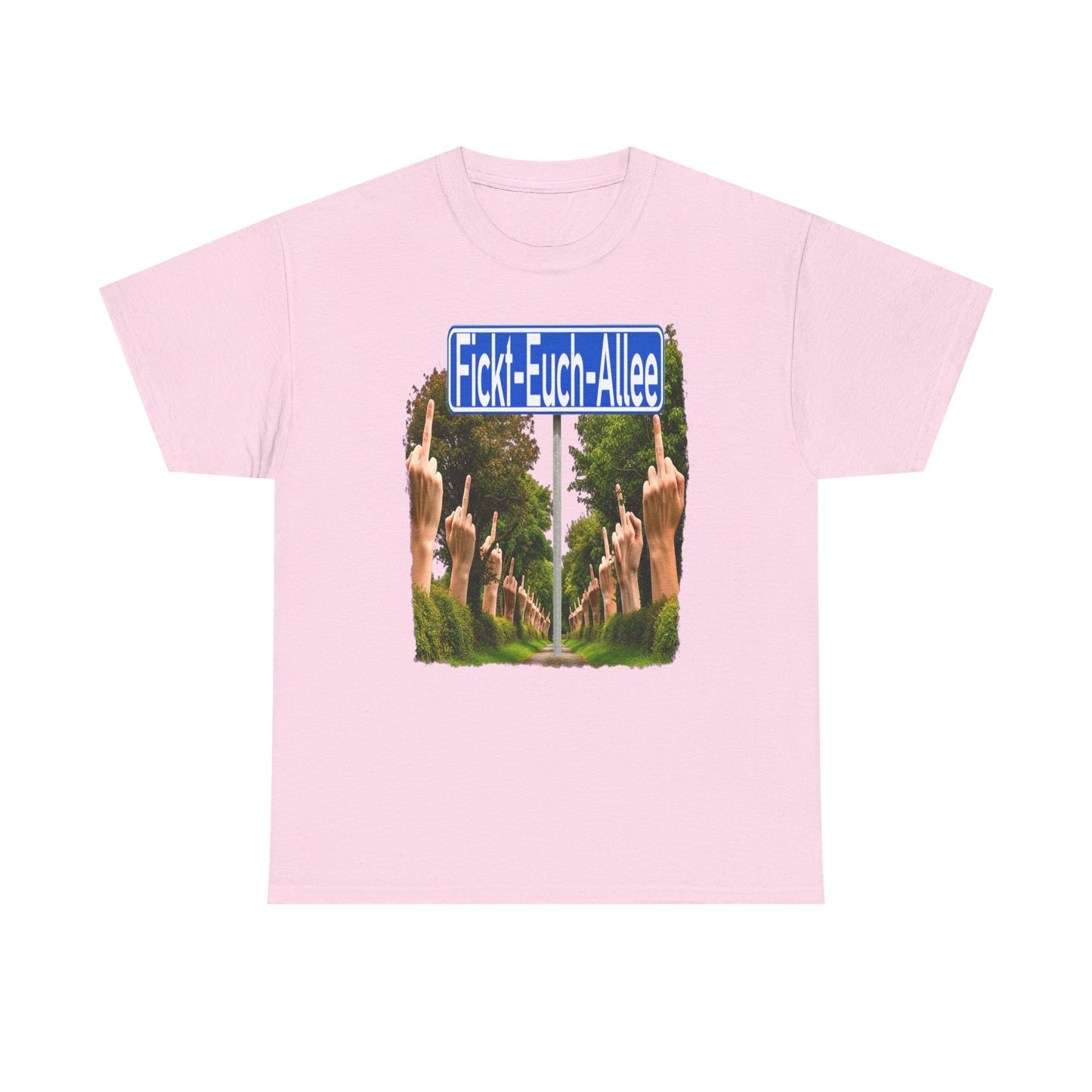 Fickt-Euch-Allee1 - T-Shirt