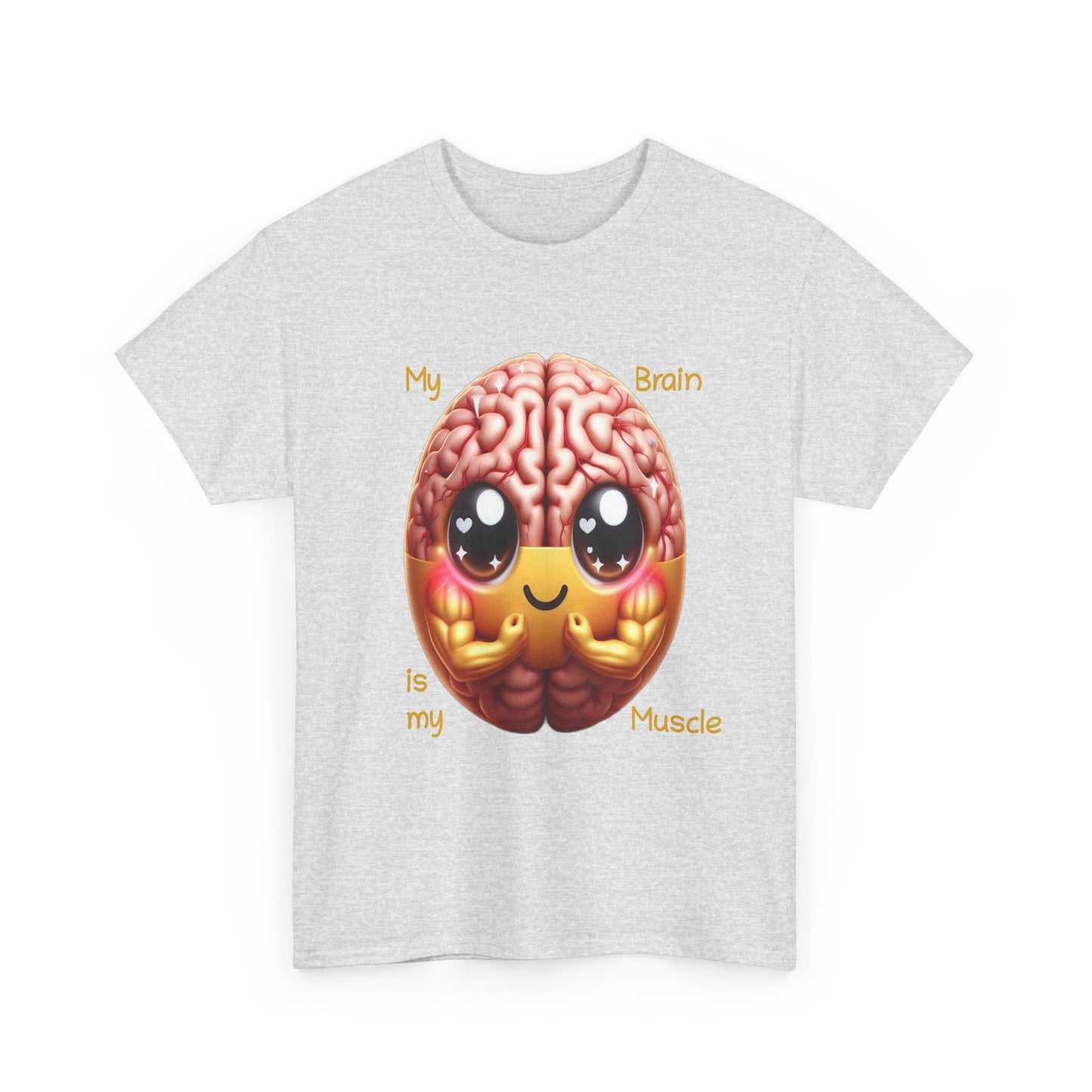 My Brain is my Muscle - T-Shirt (Unisex)