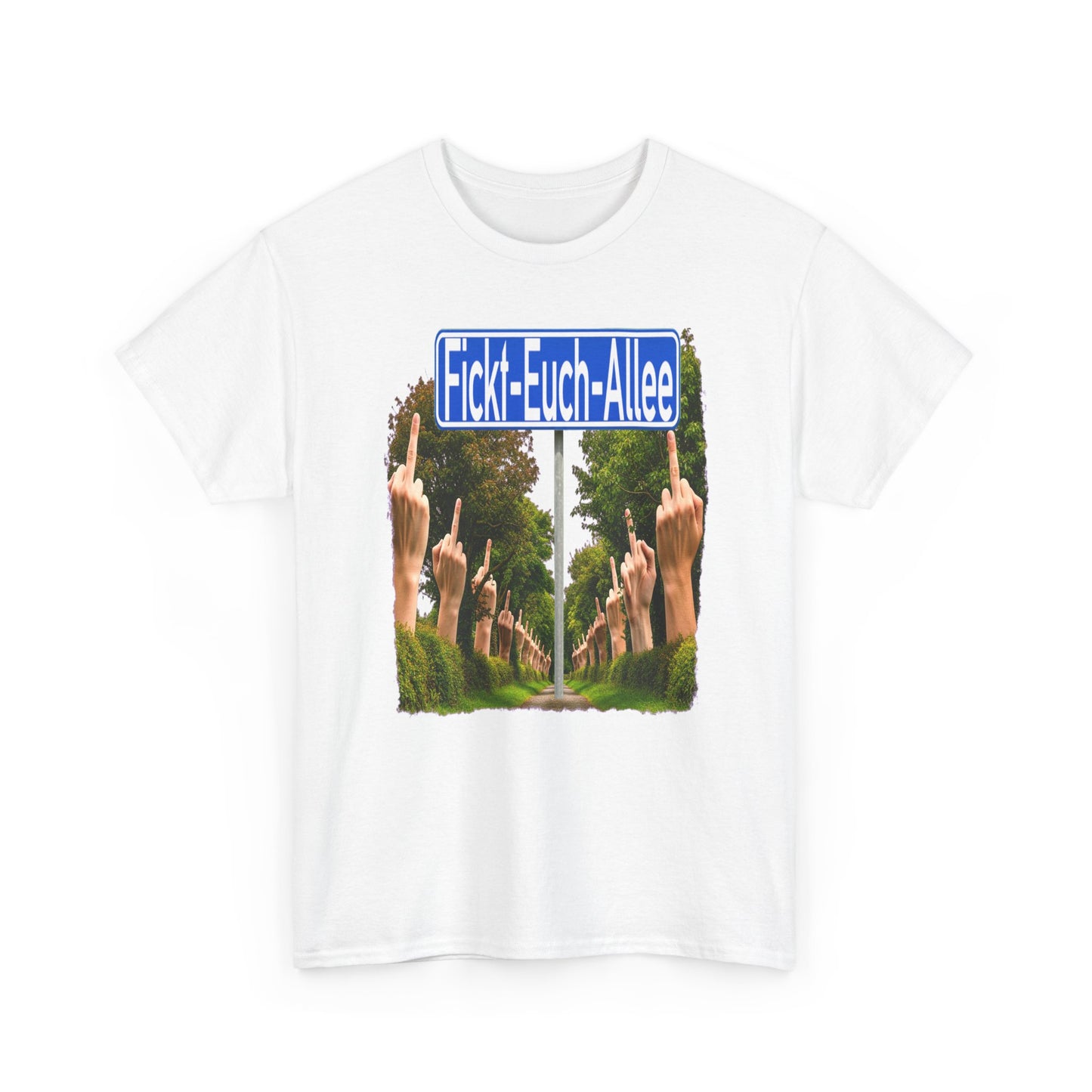 Fickt-Euch-Allee1 - T-Shirt
