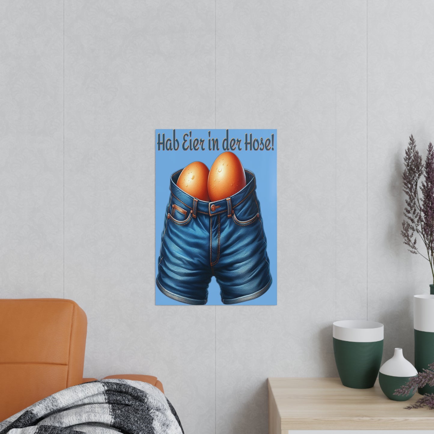Eier in Hose - Poster