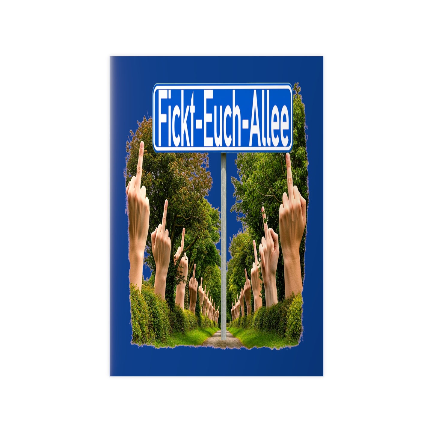 Fickt-Euch-Allee1 - Poster