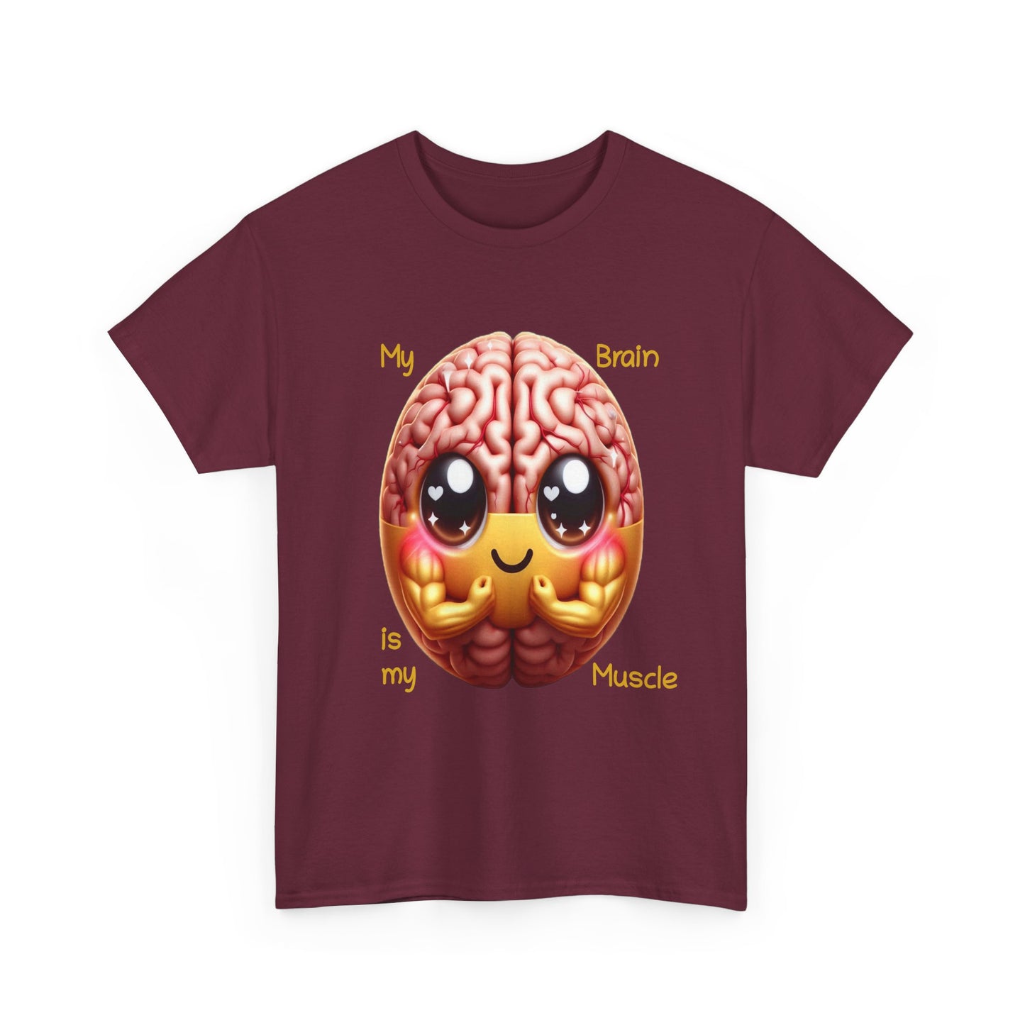 My Brain is my Muscle - T-Shirt (Unisex)