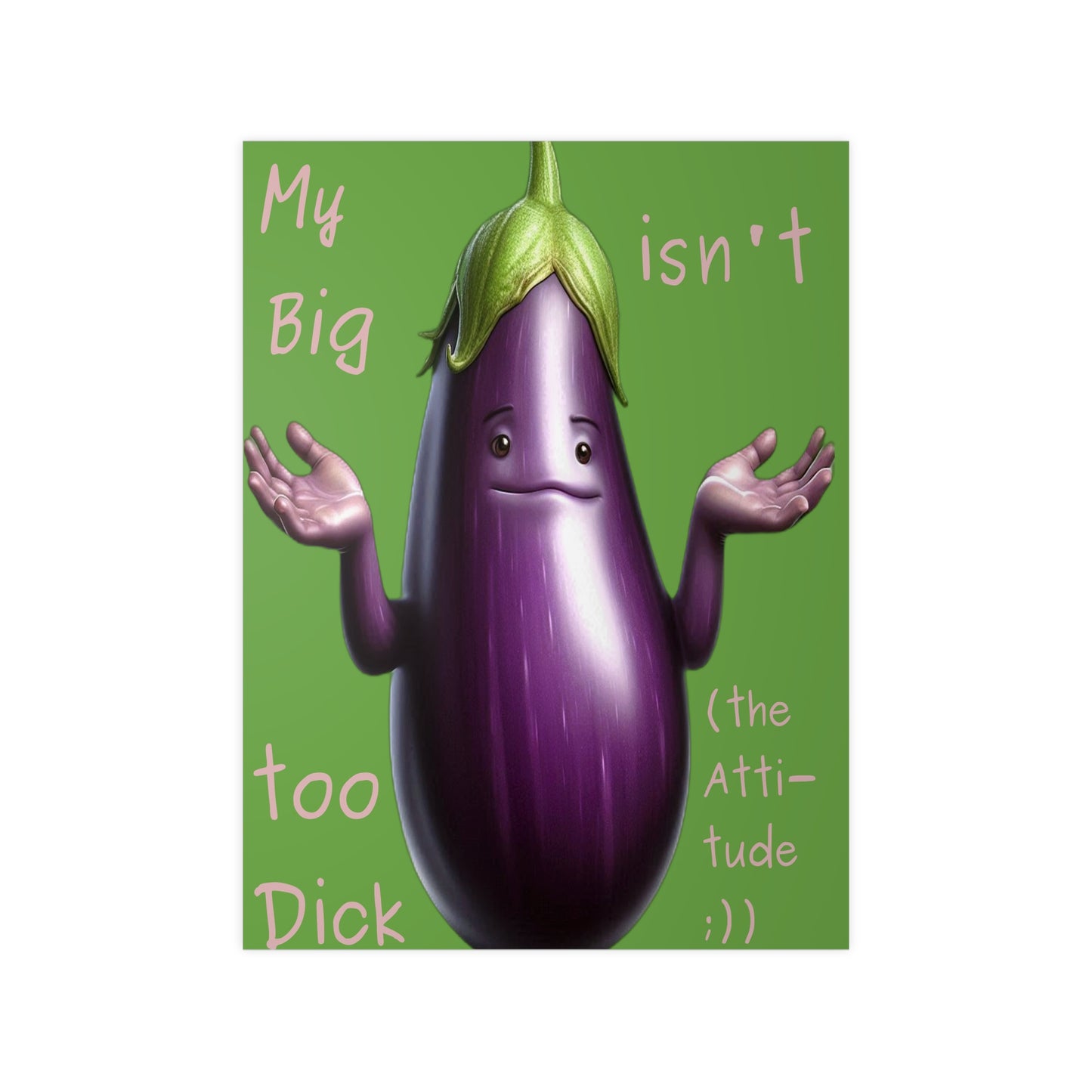 Big Dick without attitude - Portrait Poster