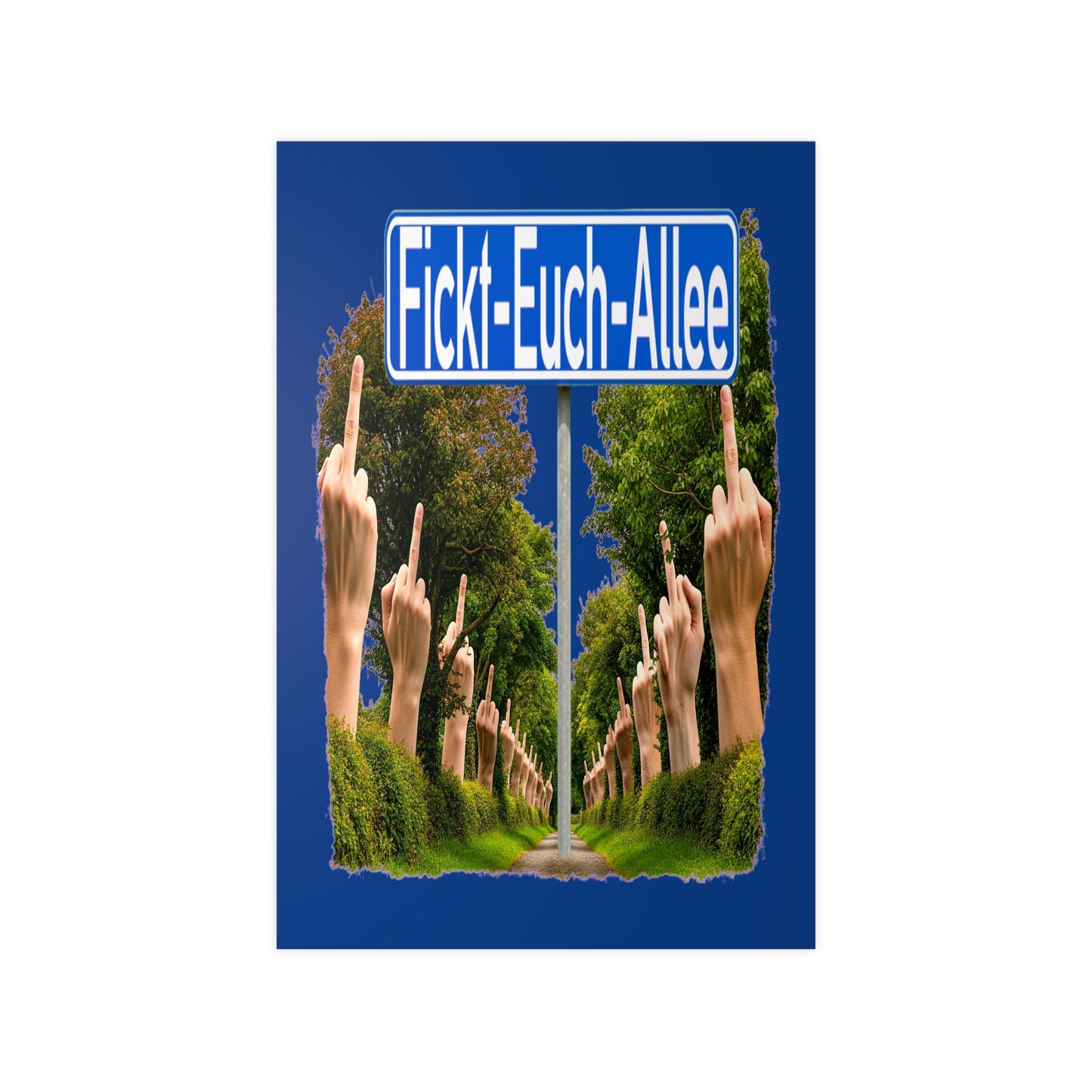 Fickt-Euch-Allee1 - Poster