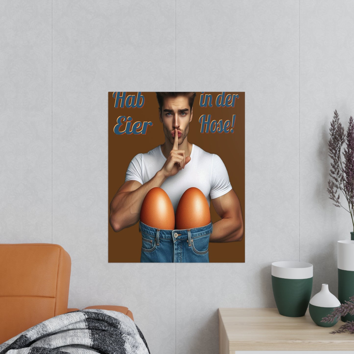 Eier Hose Mann - Poster