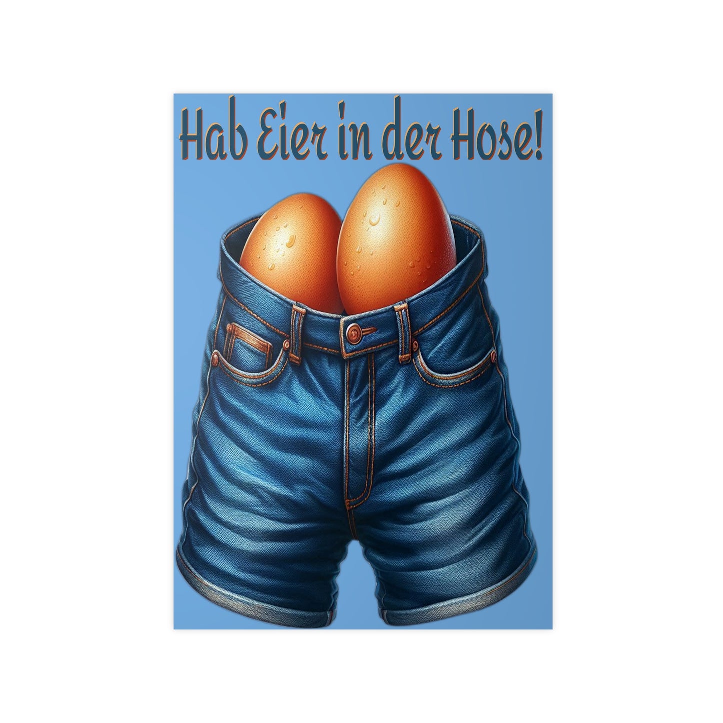 Eier in Hose - Poster