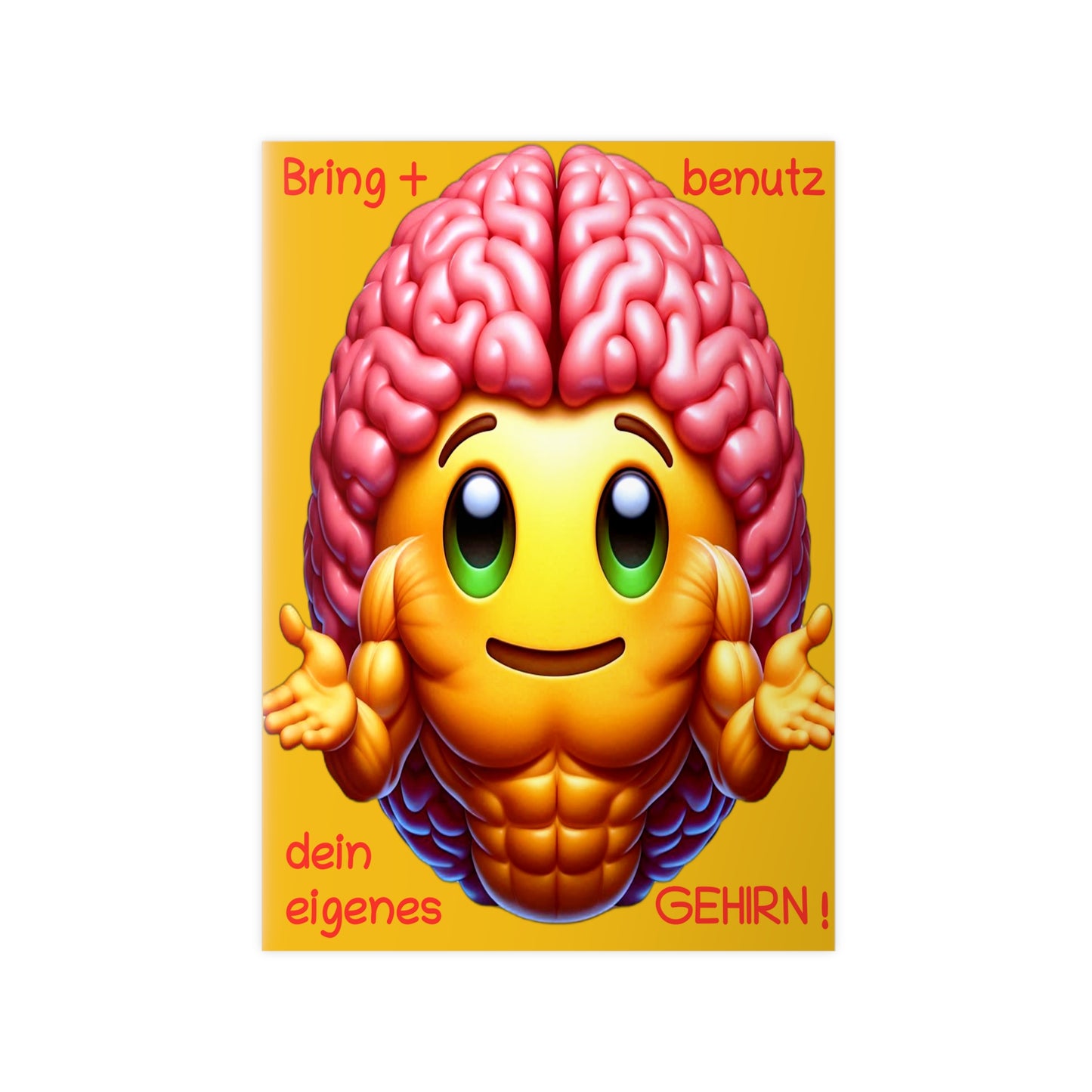 Bring+Benutz dein Gehirn! - Portrait Poster