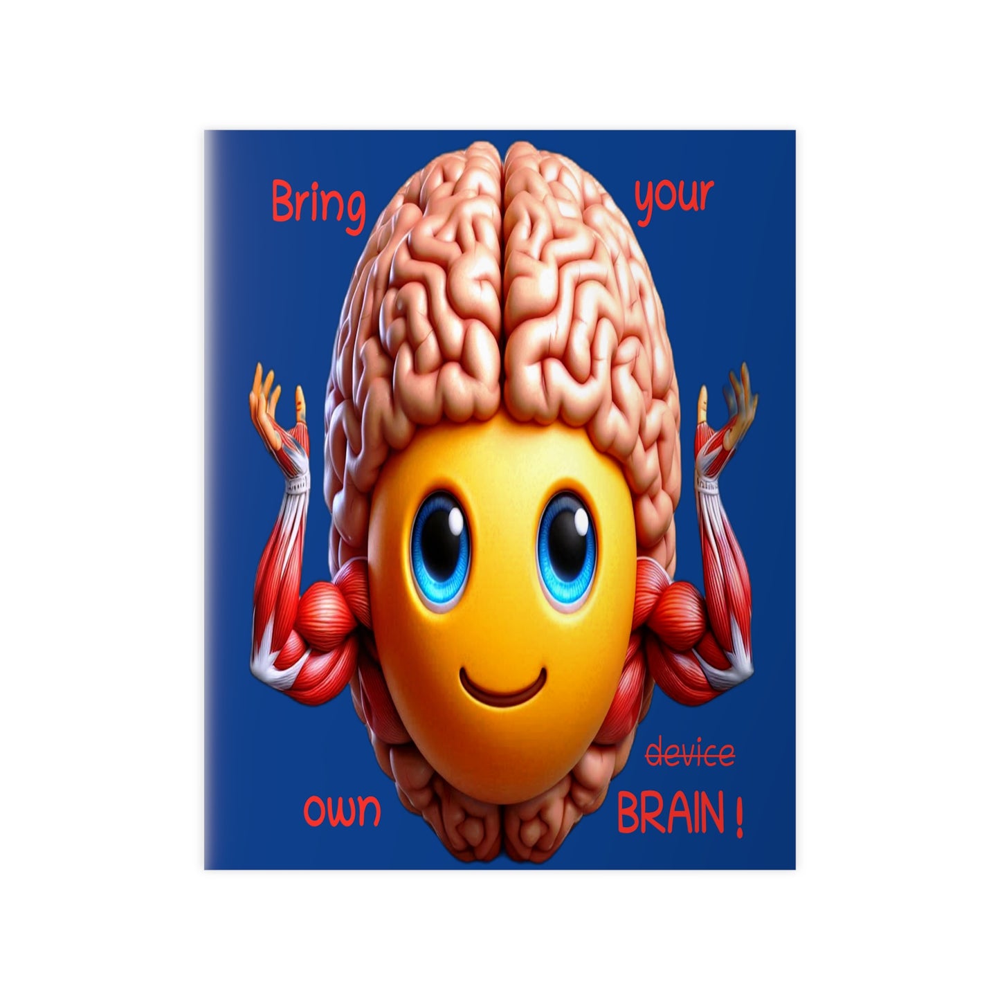 Bring your own Brain! - Portrait Poster
