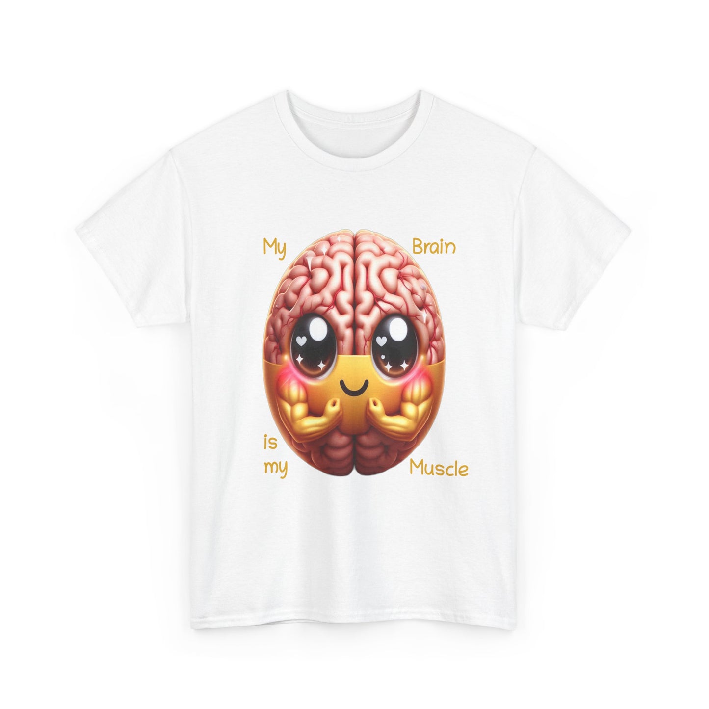 My Brain is my Muscle - T-Shirt (Unisex)