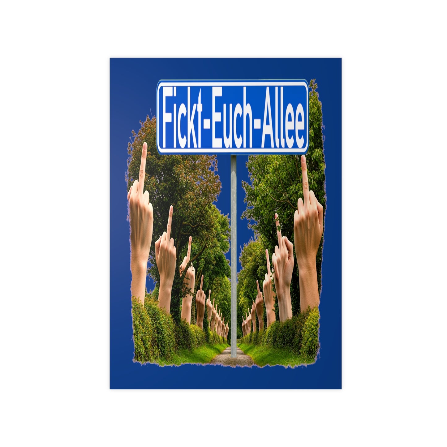 Fickt-Euch-Allee1 - Poster