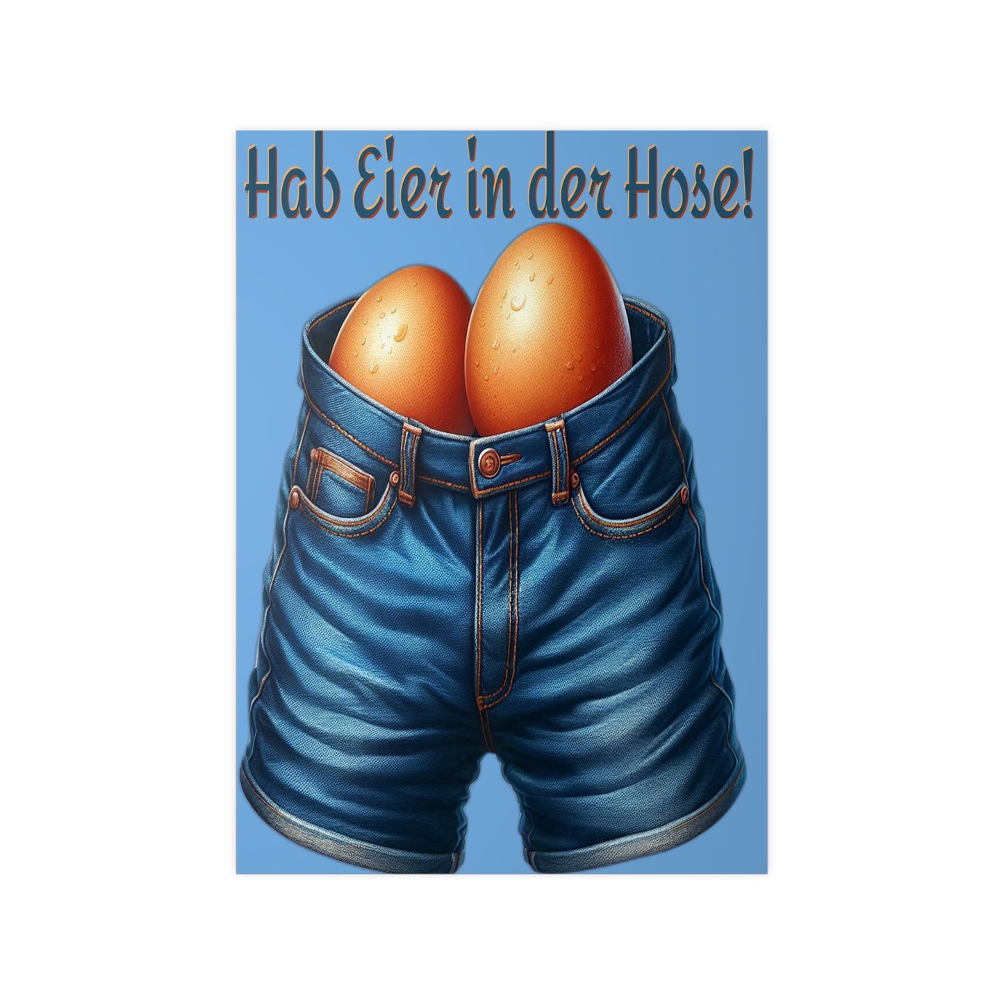 Eier in Hose - Poster
