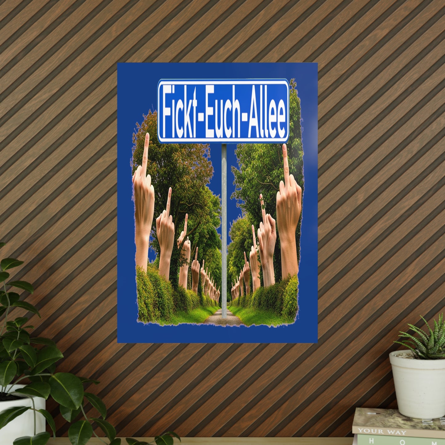 Fickt-Euch-Allee1 - Poster