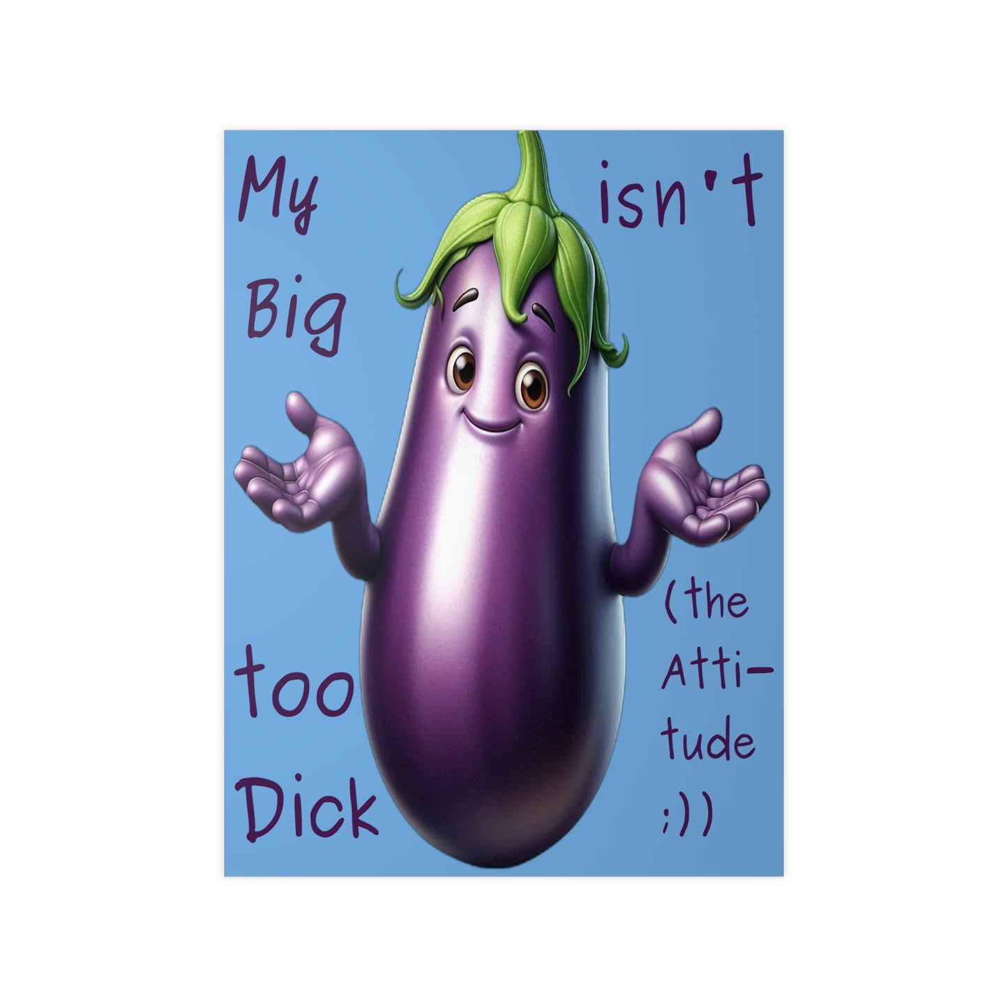 Big Dick without the attitude - Portrait Poster