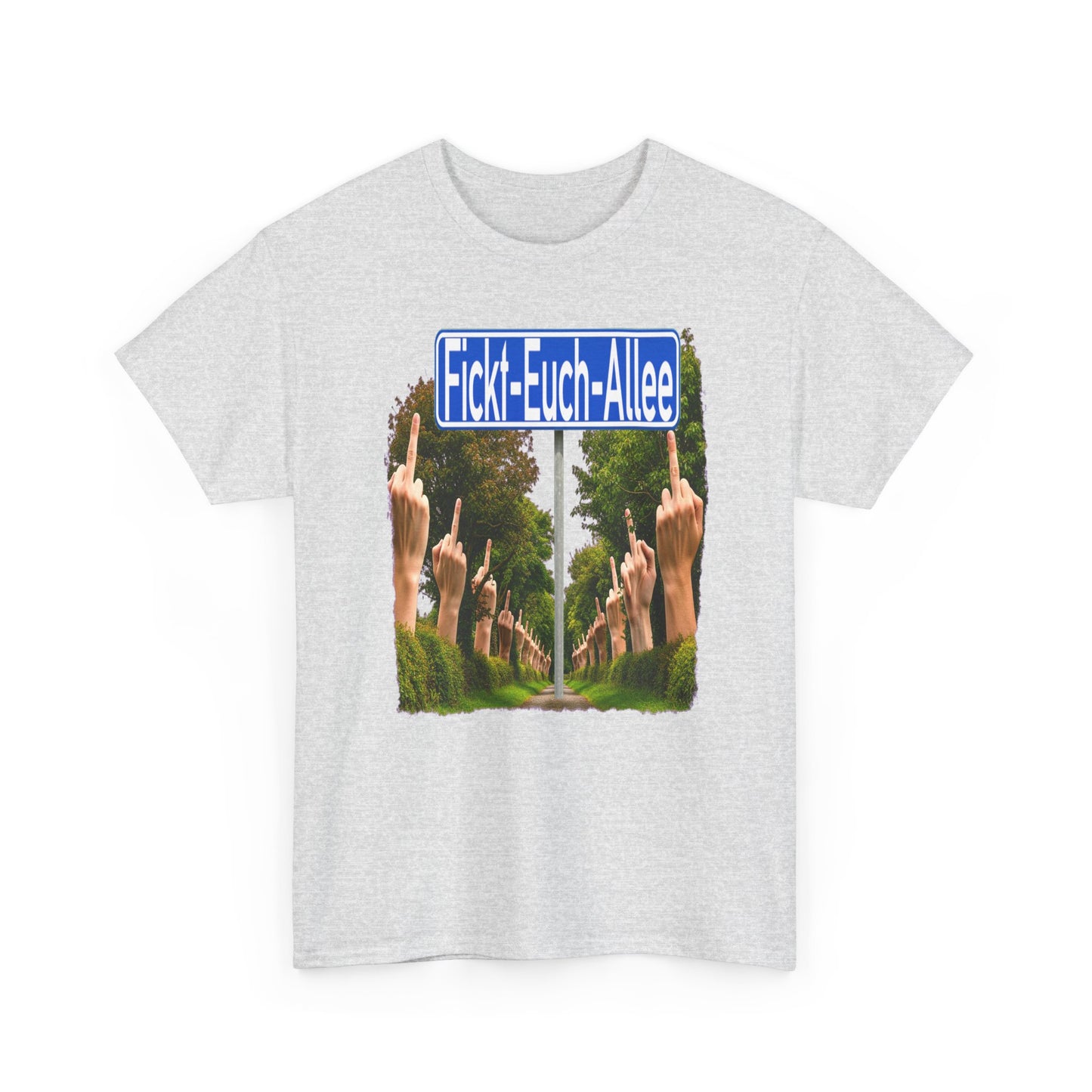 Fickt-Euch-Allee1 - T-Shirt