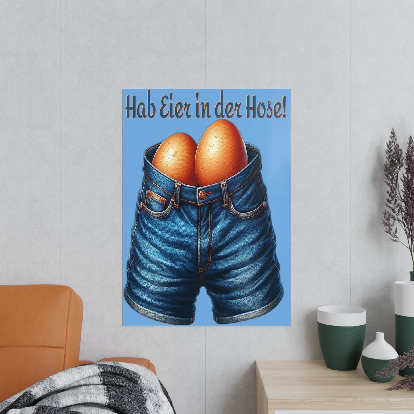 Eier in Hose - Poster
