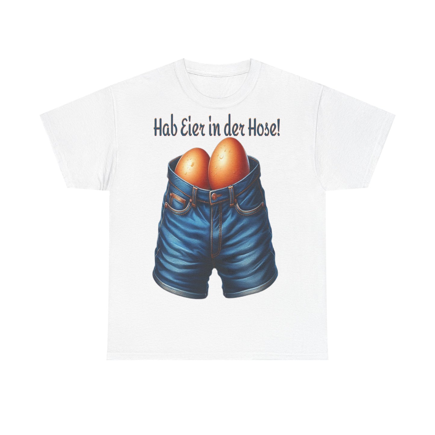 Eier in Hose - T-Shirt