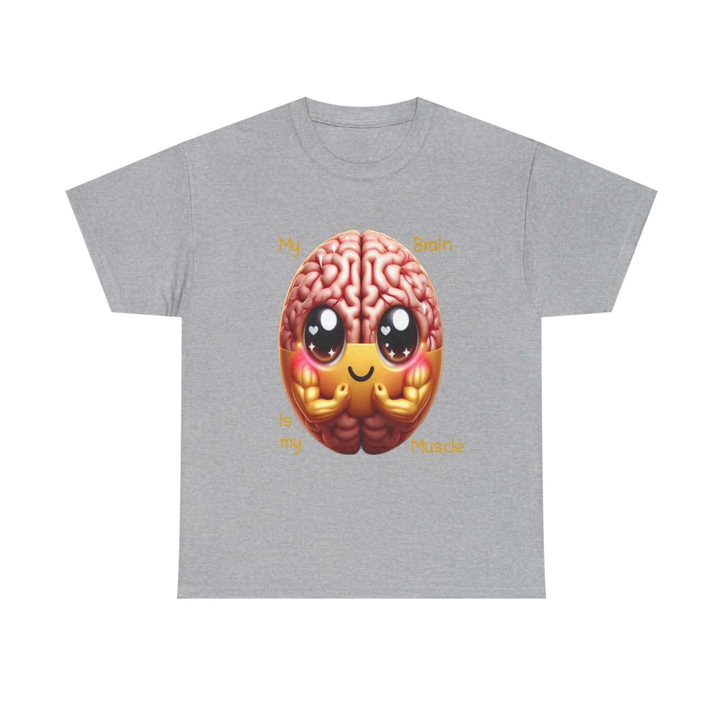 My Brain is my Muscle - T-Shirt (Unisex)