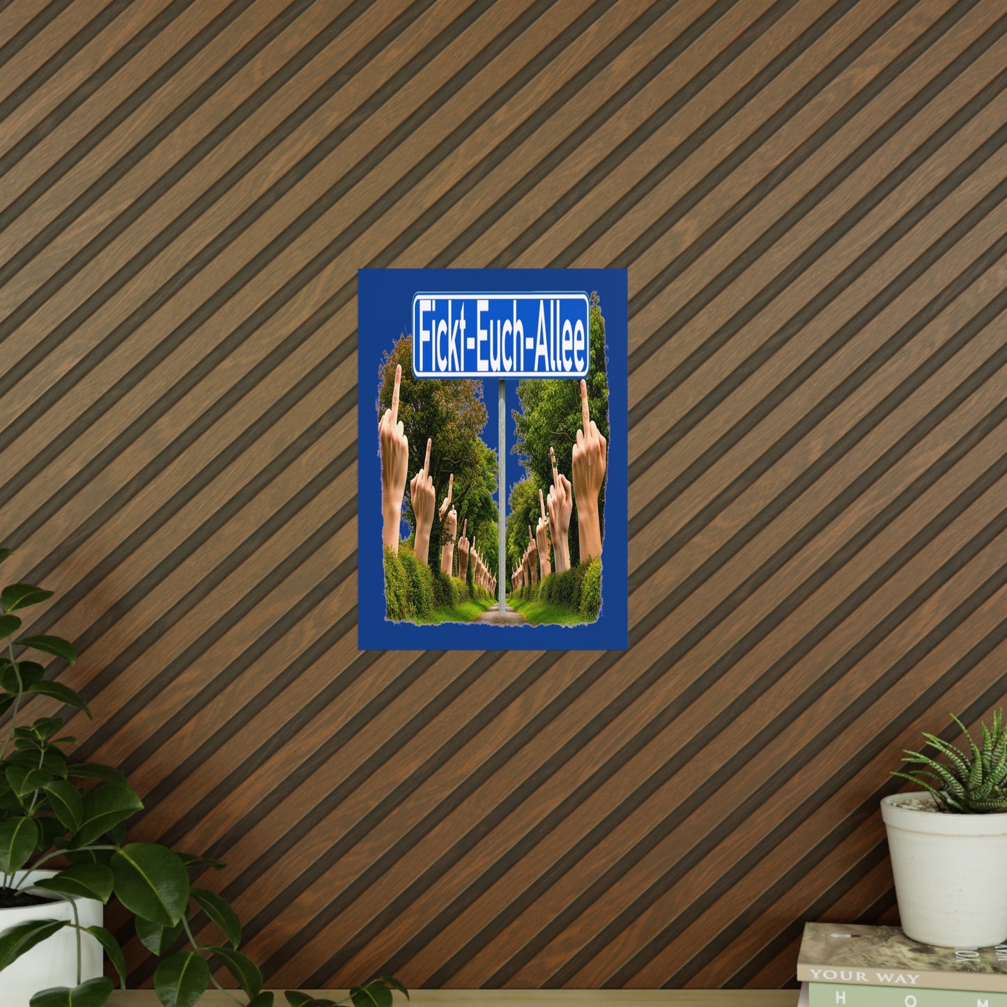 Fickt-Euch-Allee1 - Poster