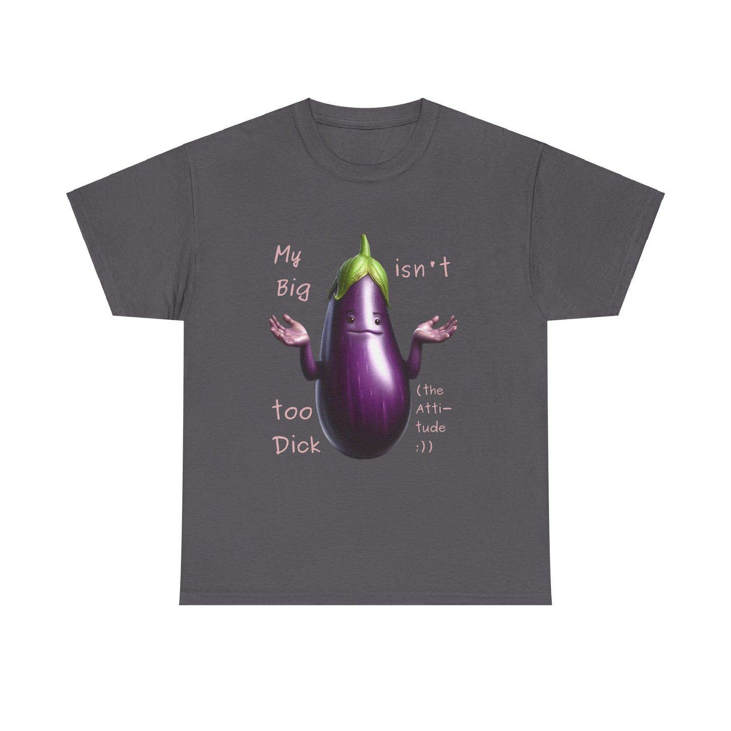 Big Dick - T-Shirt