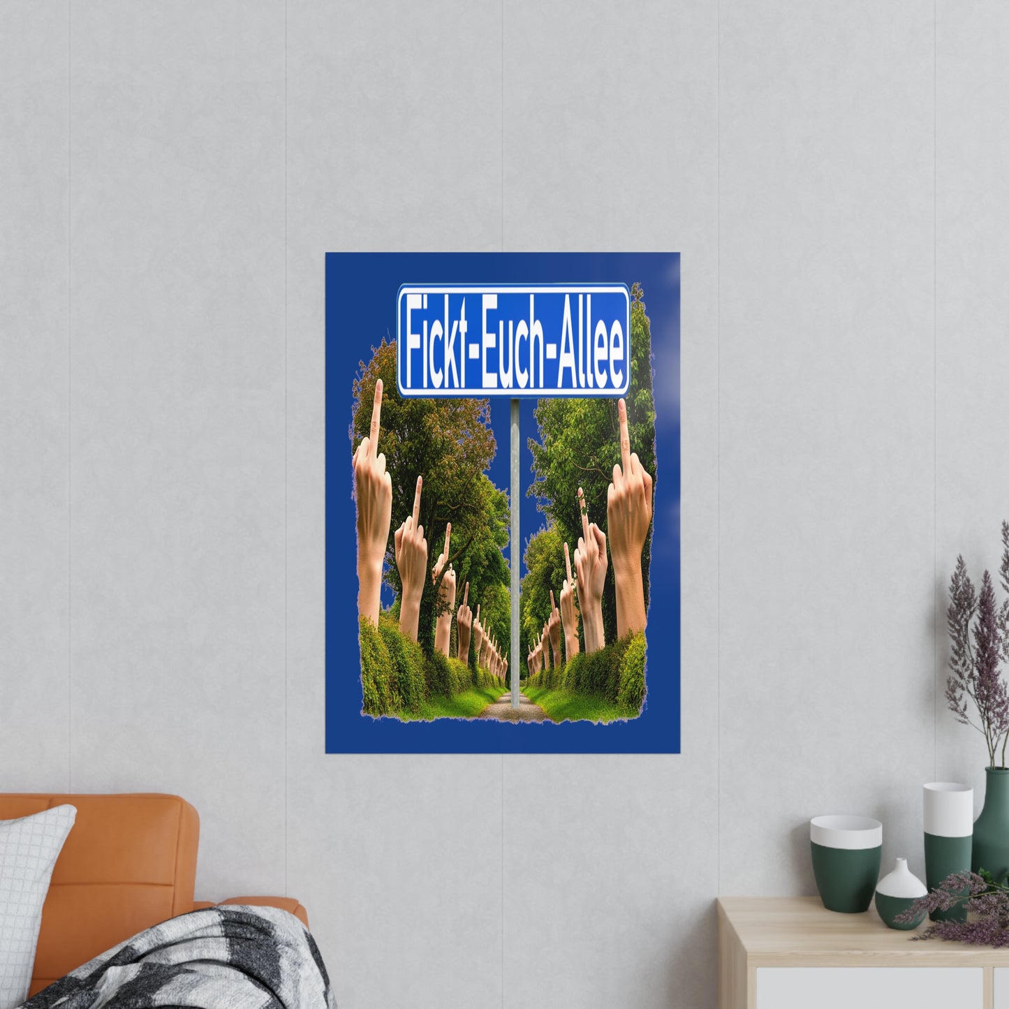 Fickt-Euch-Allee1 - Poster