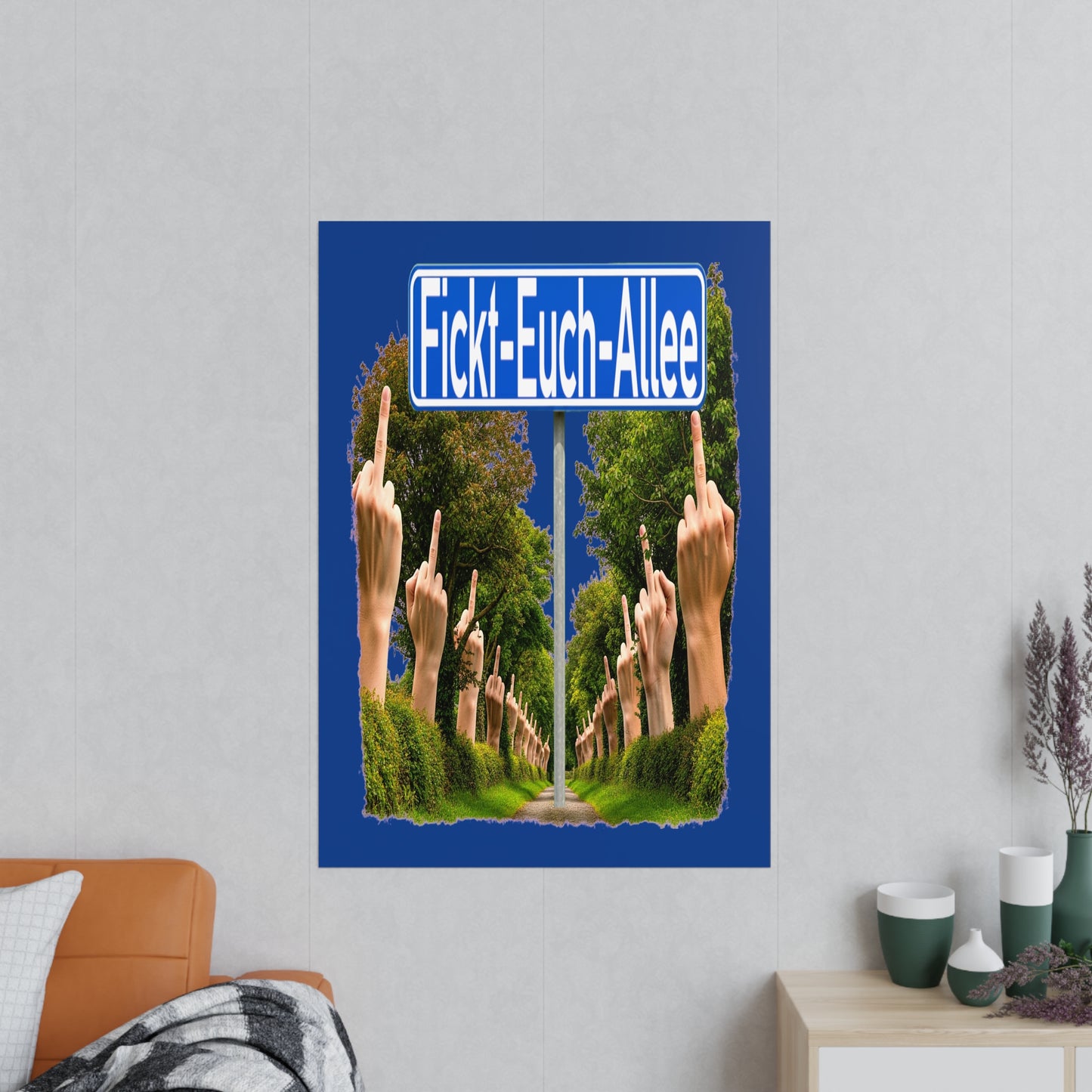 Fickt-Euch-Allee1 - Poster